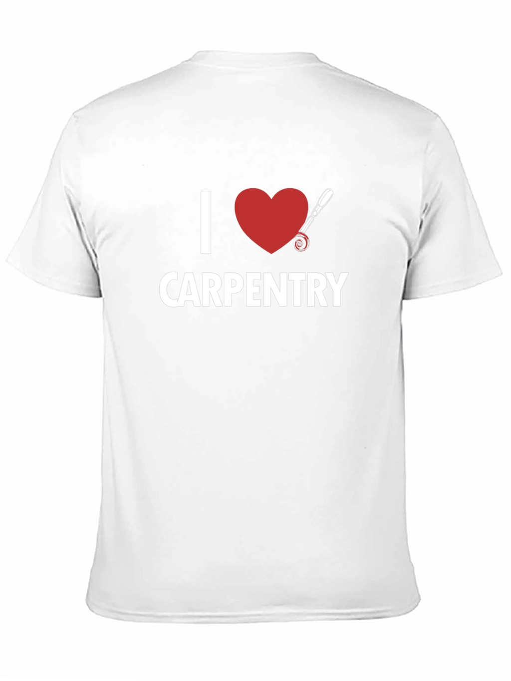 I Love Carpentry T-Shirt - Black Cotton Tee