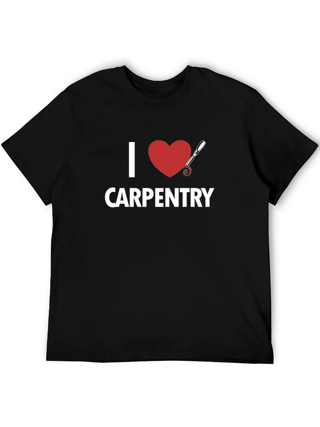 I Love Carpentry T-Shirt - Black Cotton Tee