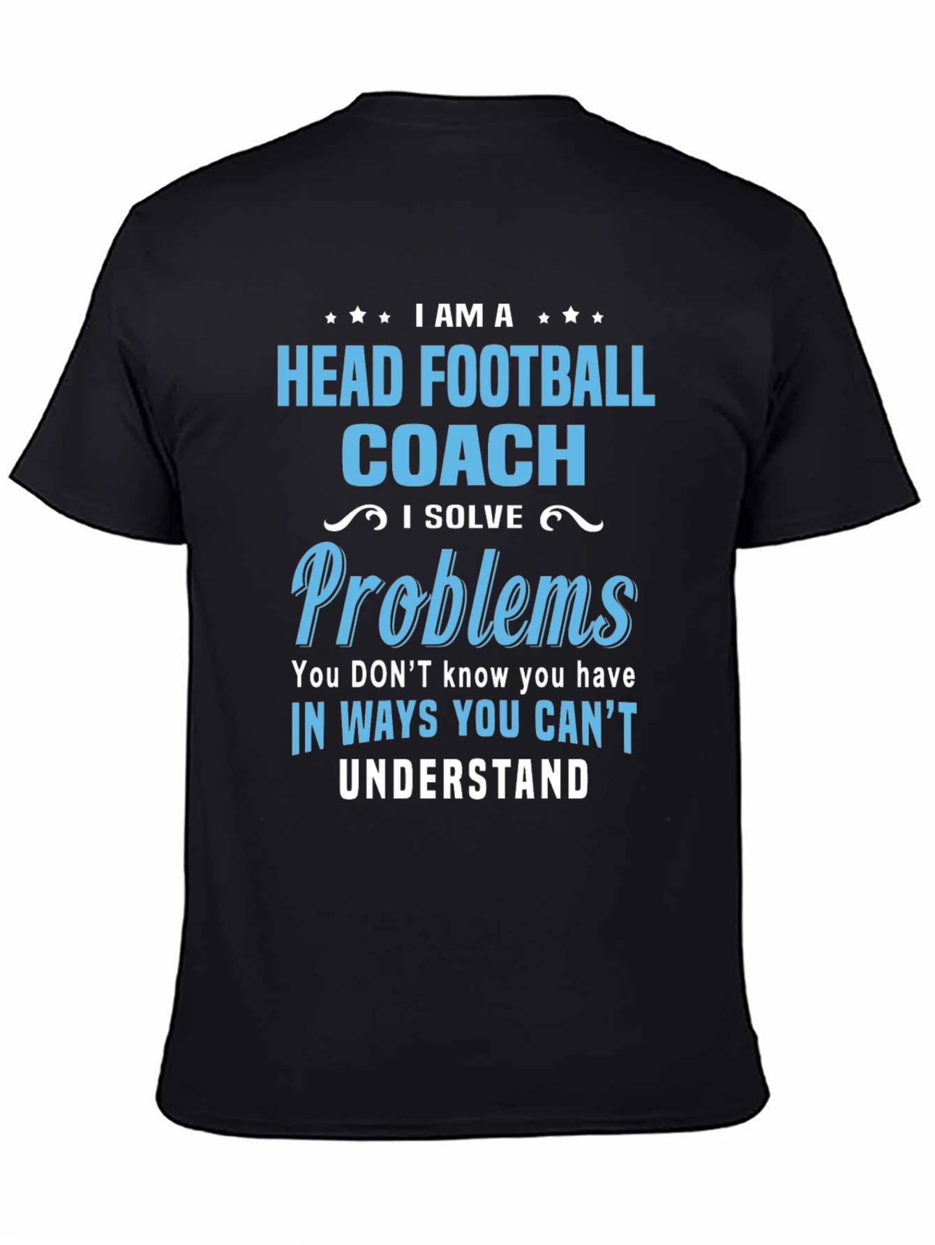 Head Football Coach Problem Solver T-Shirt