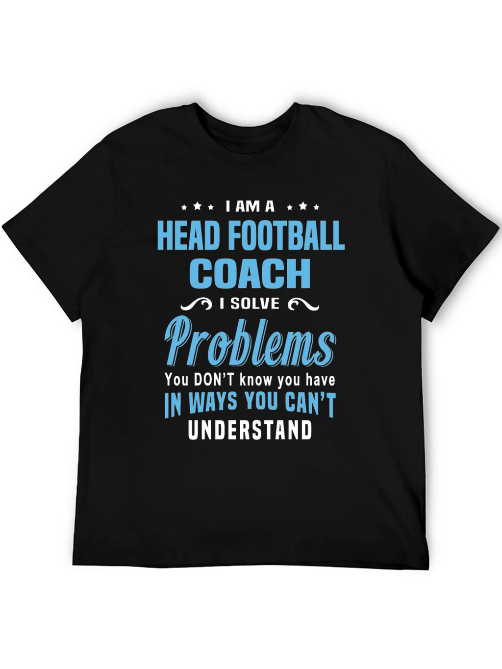 Head Football Coach Problem Solver T-Shirt