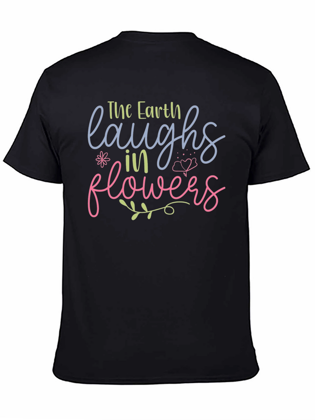 Earth Laughs in Flowers Graphic Tee