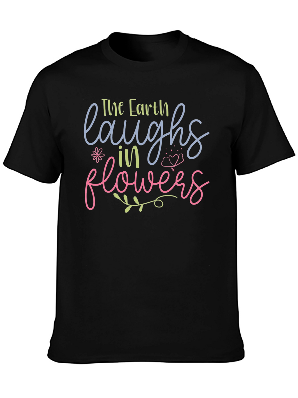 Earth Laughs in Flowers Graphic Tee