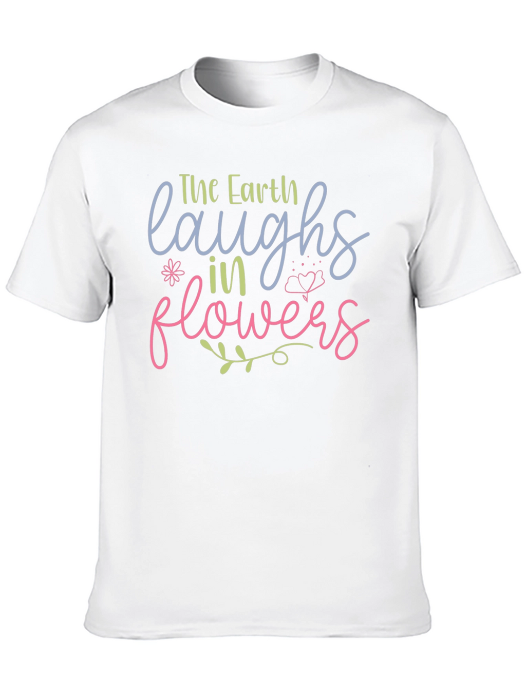 Earth Laughs in Flowers Graphic Tee