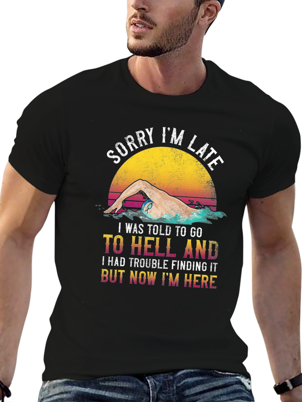 Funny Swimmer T-Shirt - Sorry Im Late
