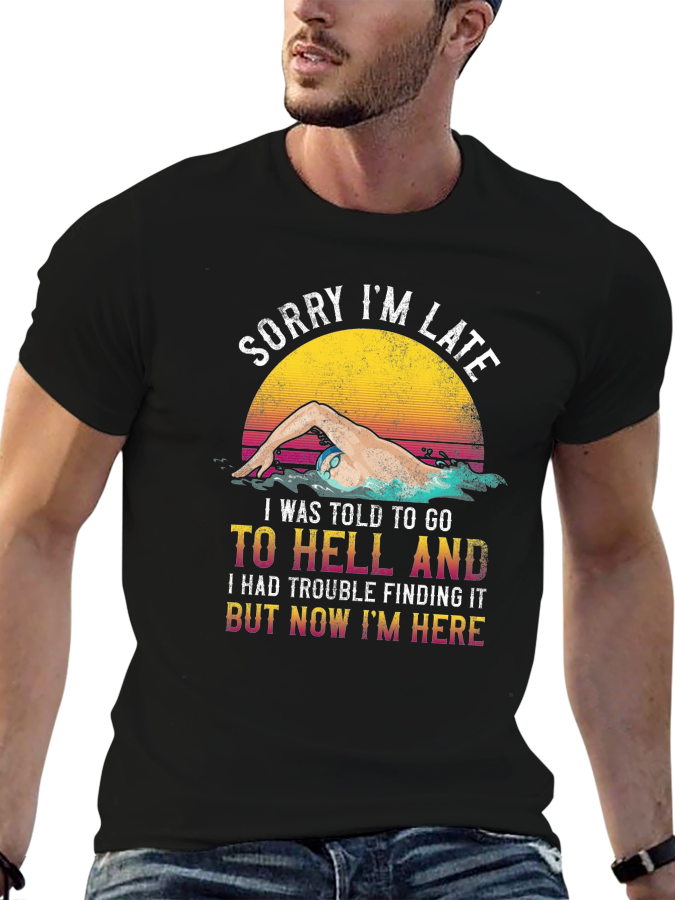 Funny Swimmer T-Shirt - Sorry Im Late