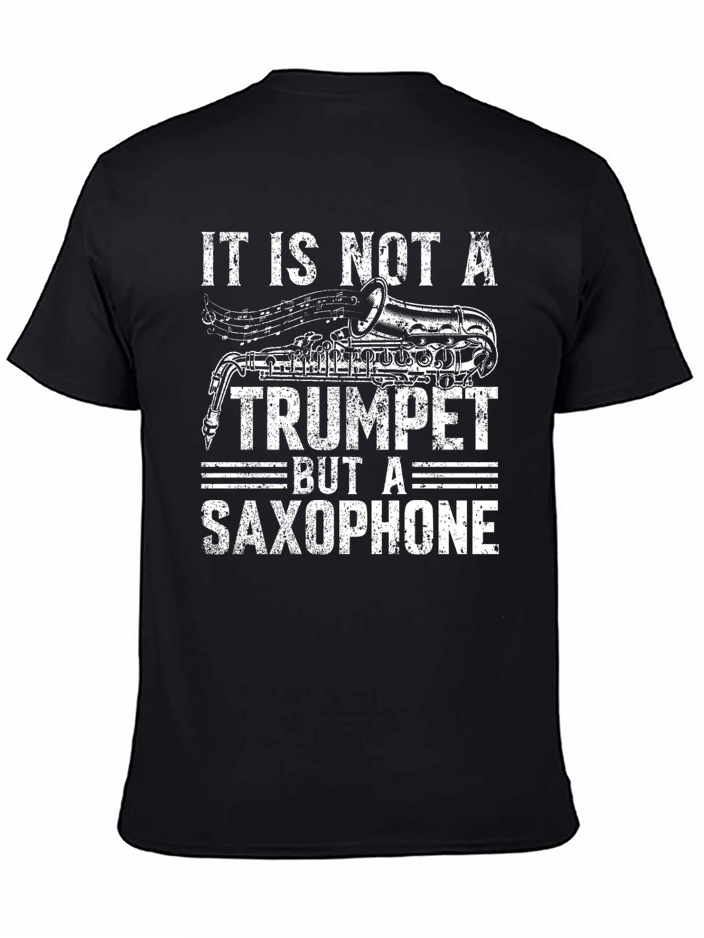 Saxophone T-Shirt: Not a Trumpet - Funny Musician Tee