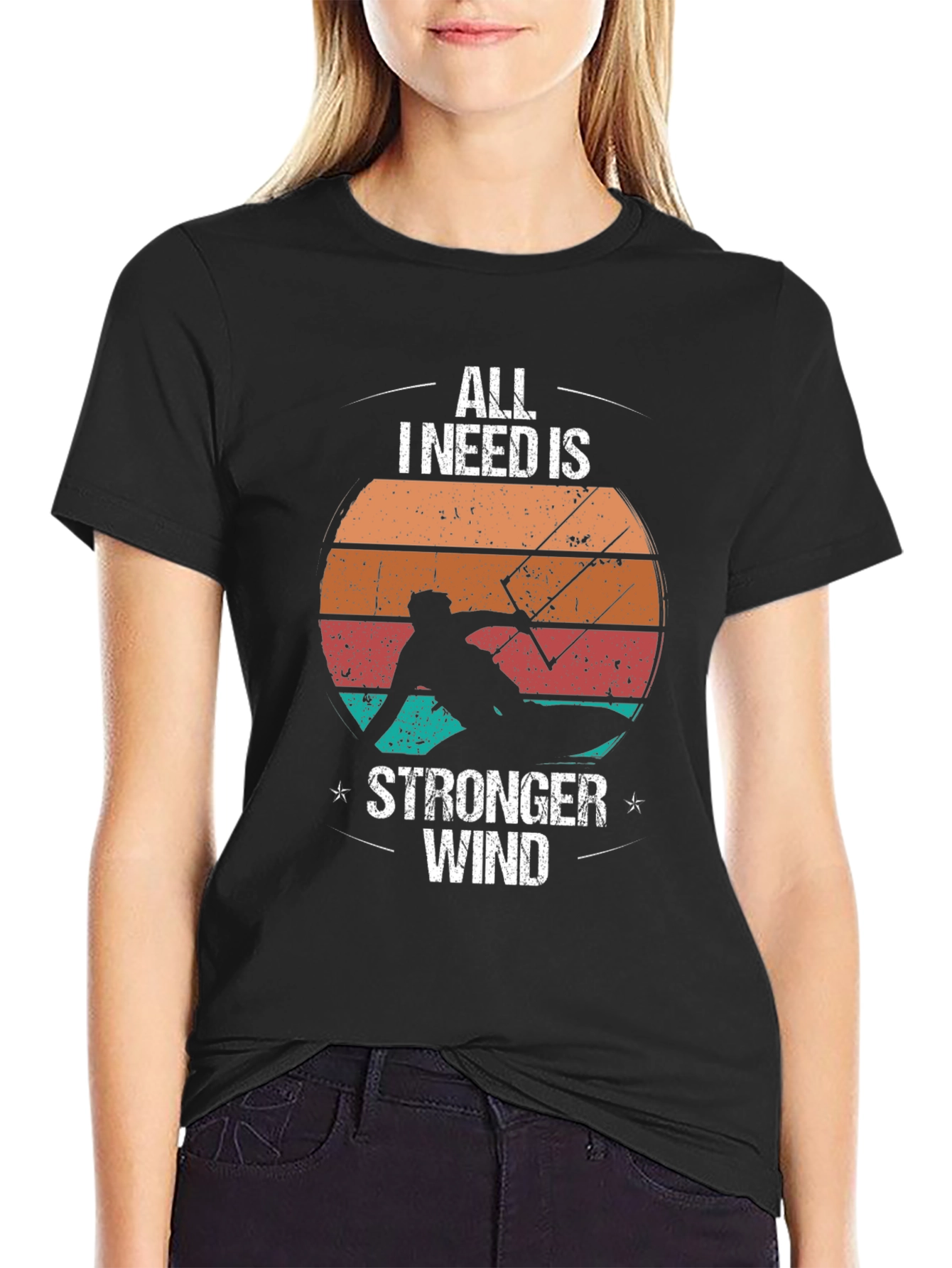 All I Need Is Stronger Wind Black T-Shirt