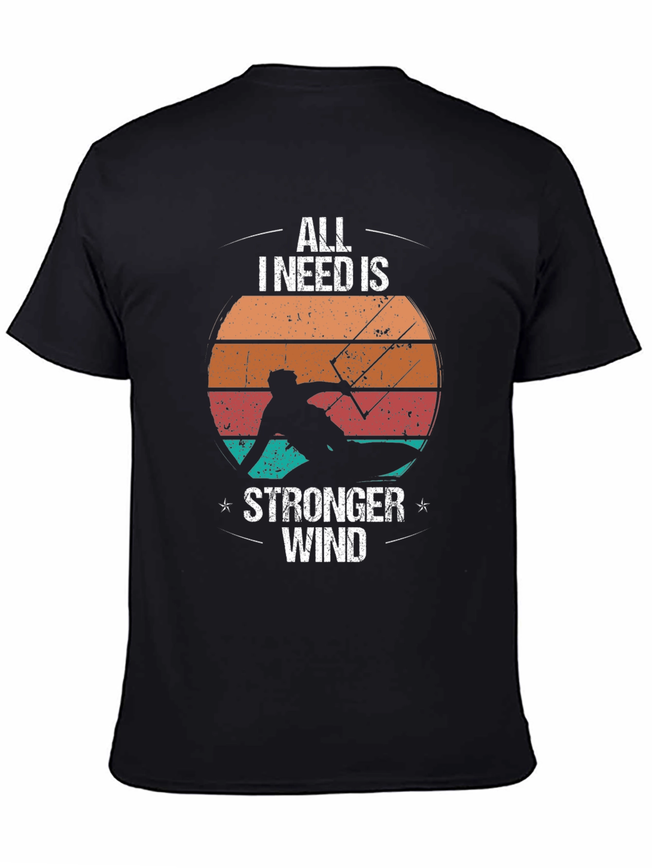 All I Need Is Stronger Wind Black T-Shirt