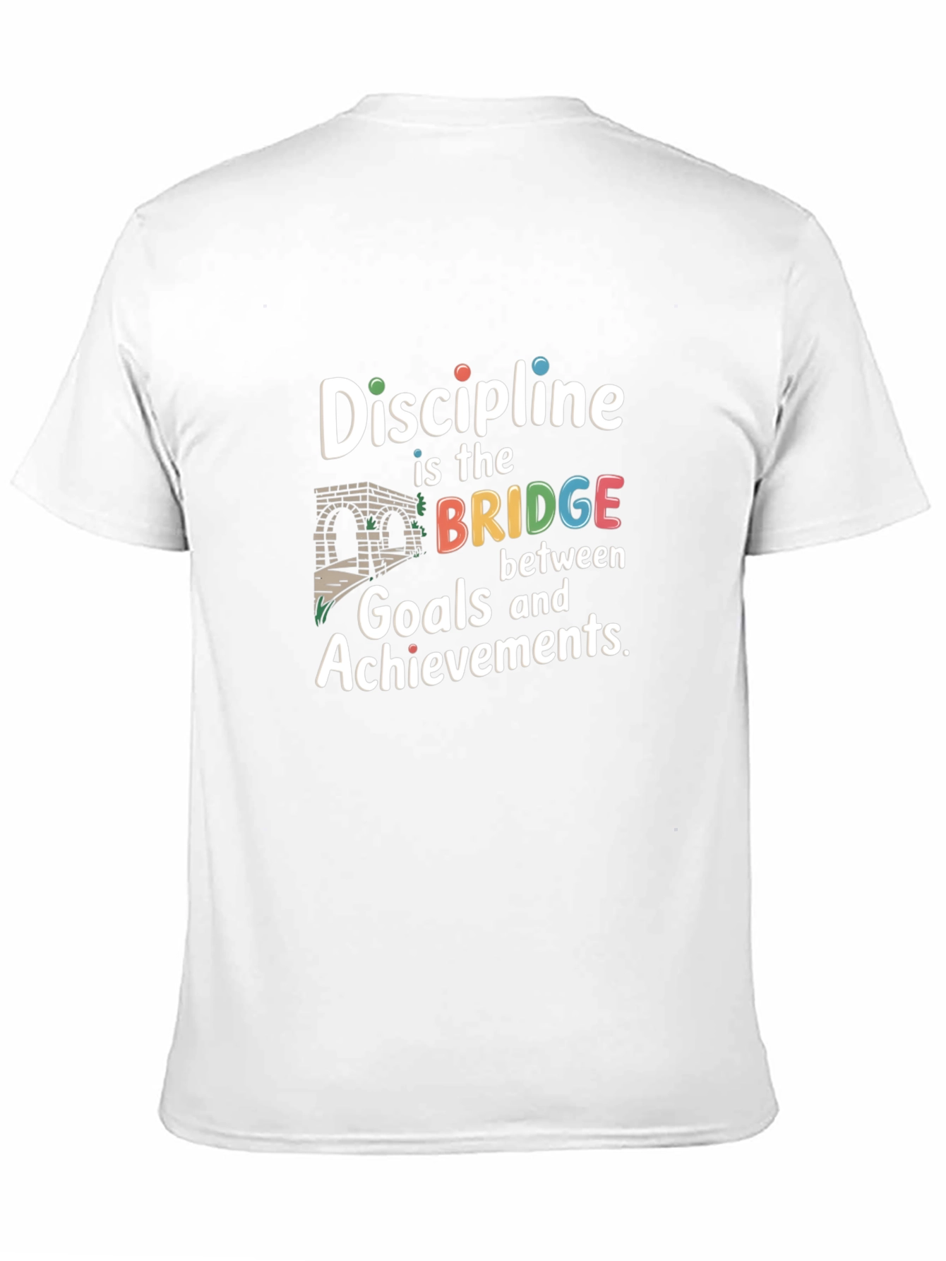 Discipline Bridge T-Shirt Goals and Achievements Crew Neck