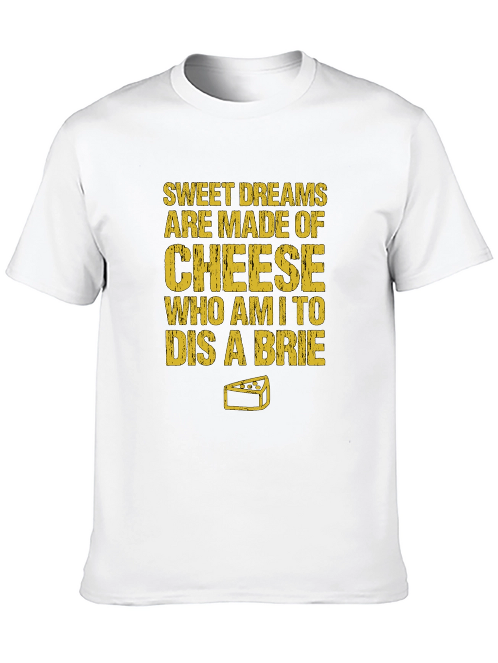Sweet Dreams Cheese Humor T-Shirt