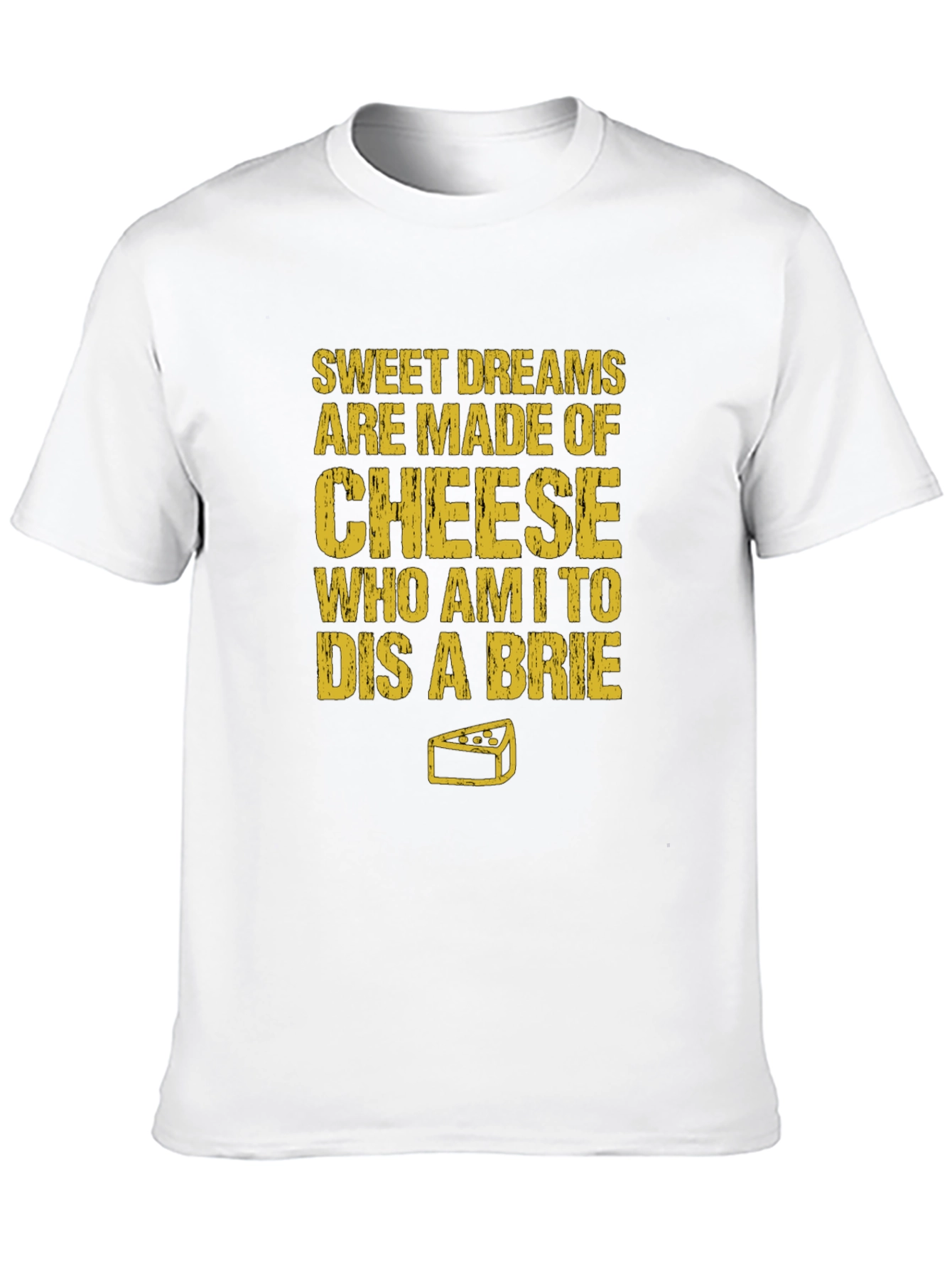 Sweet Dreams Cheese Humor T-Shirt