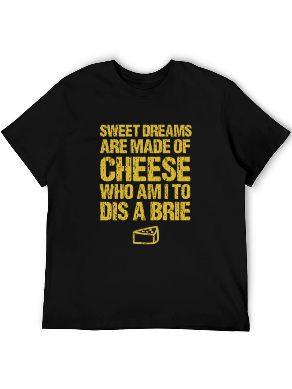Sweet Dreams Cheese Humor T-Shirt