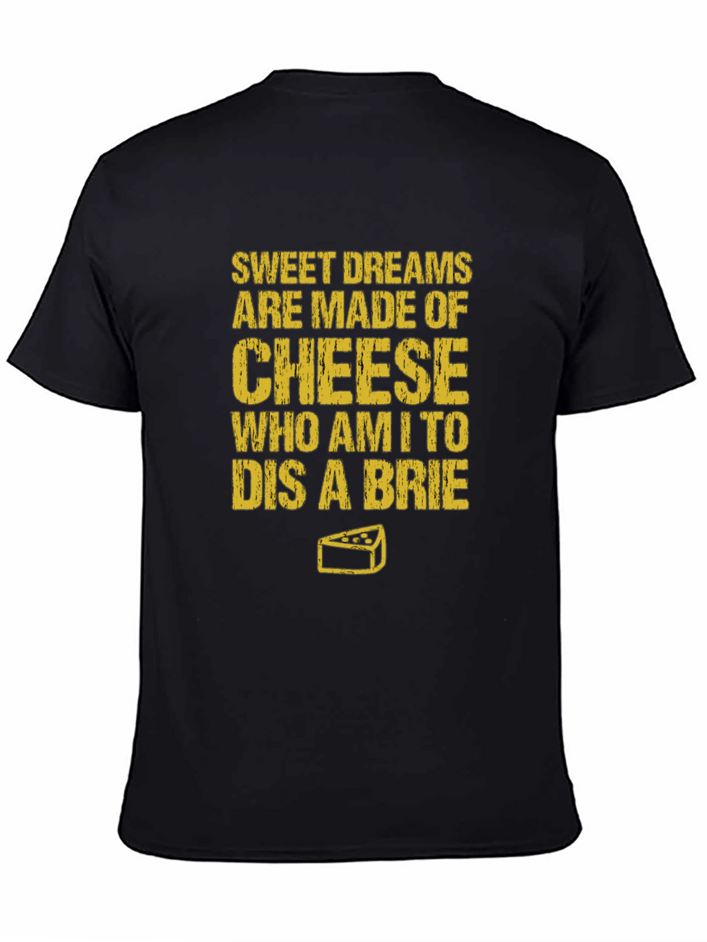 Sweet Dreams Cheese Humor T-Shirt