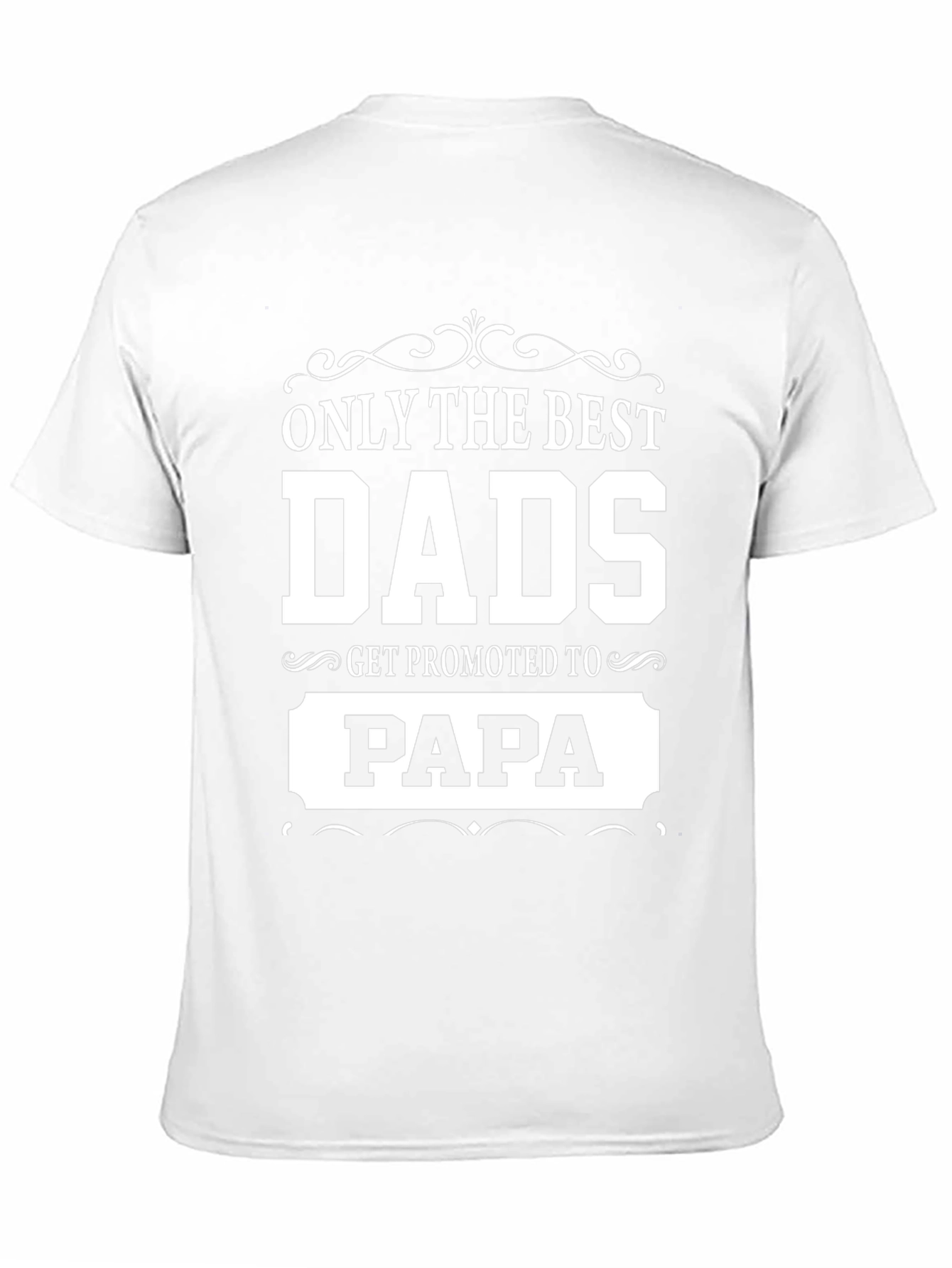 Best Dads Get Promoted to Papa T-Shirt