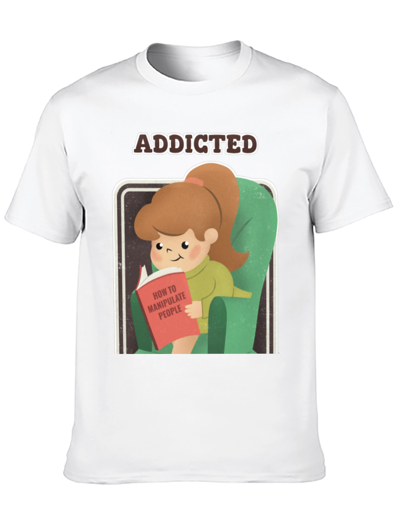 Addicted to Manipulation T-Shirt Funny Tee
