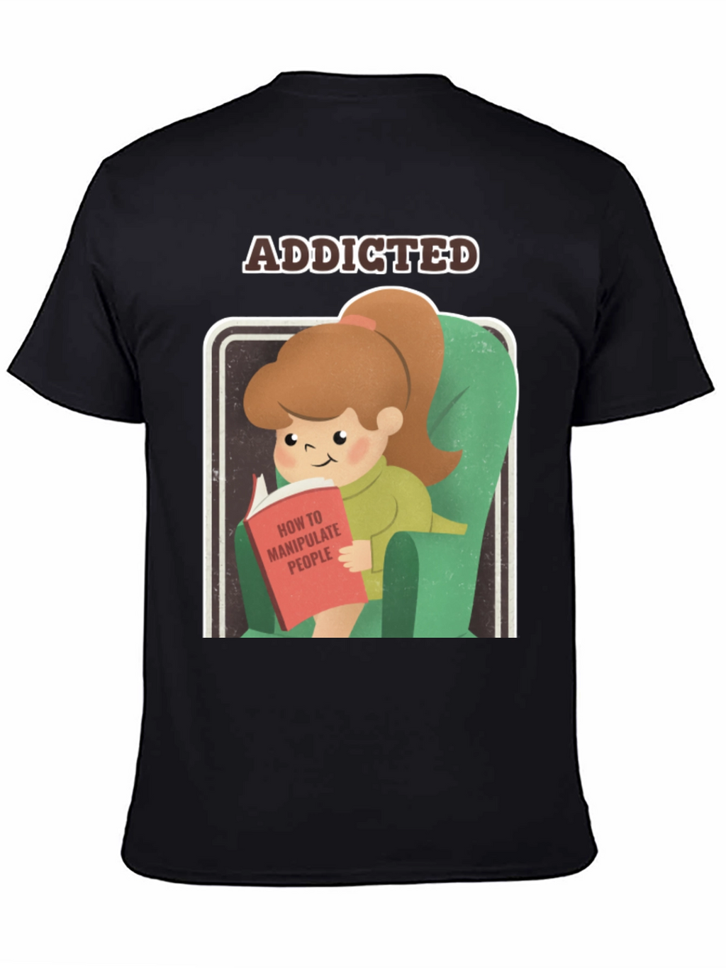 Addicted to Manipulation T-Shirt Funny Tee