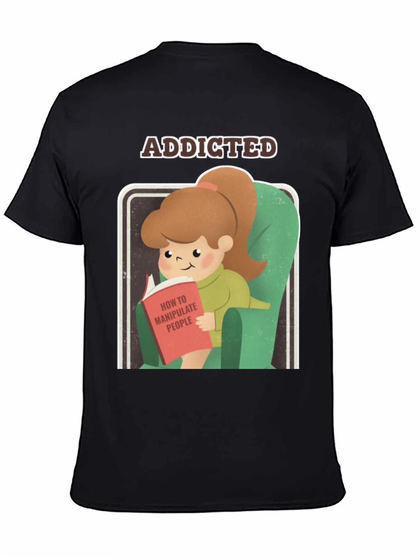 Addicted to Manipulation T-Shirt Funny Tee