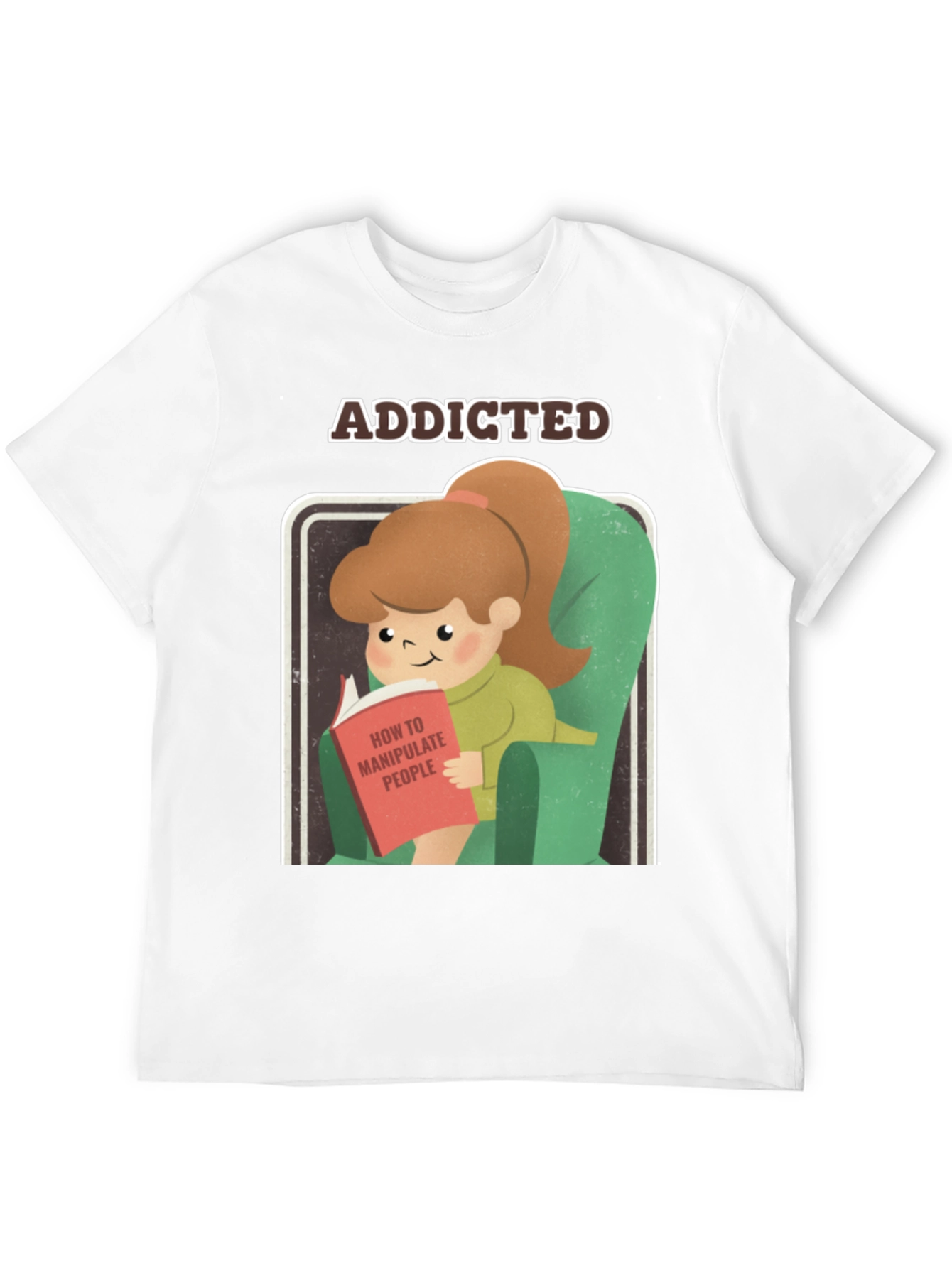 Addicted to Manipulation T-Shirt Funny Tee