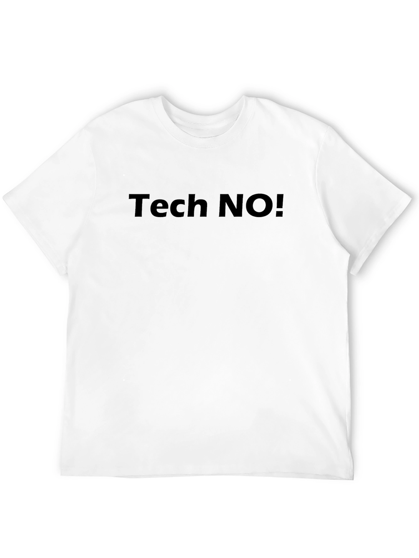 Tech NO! T-Shirt - Comfortable & Stylish