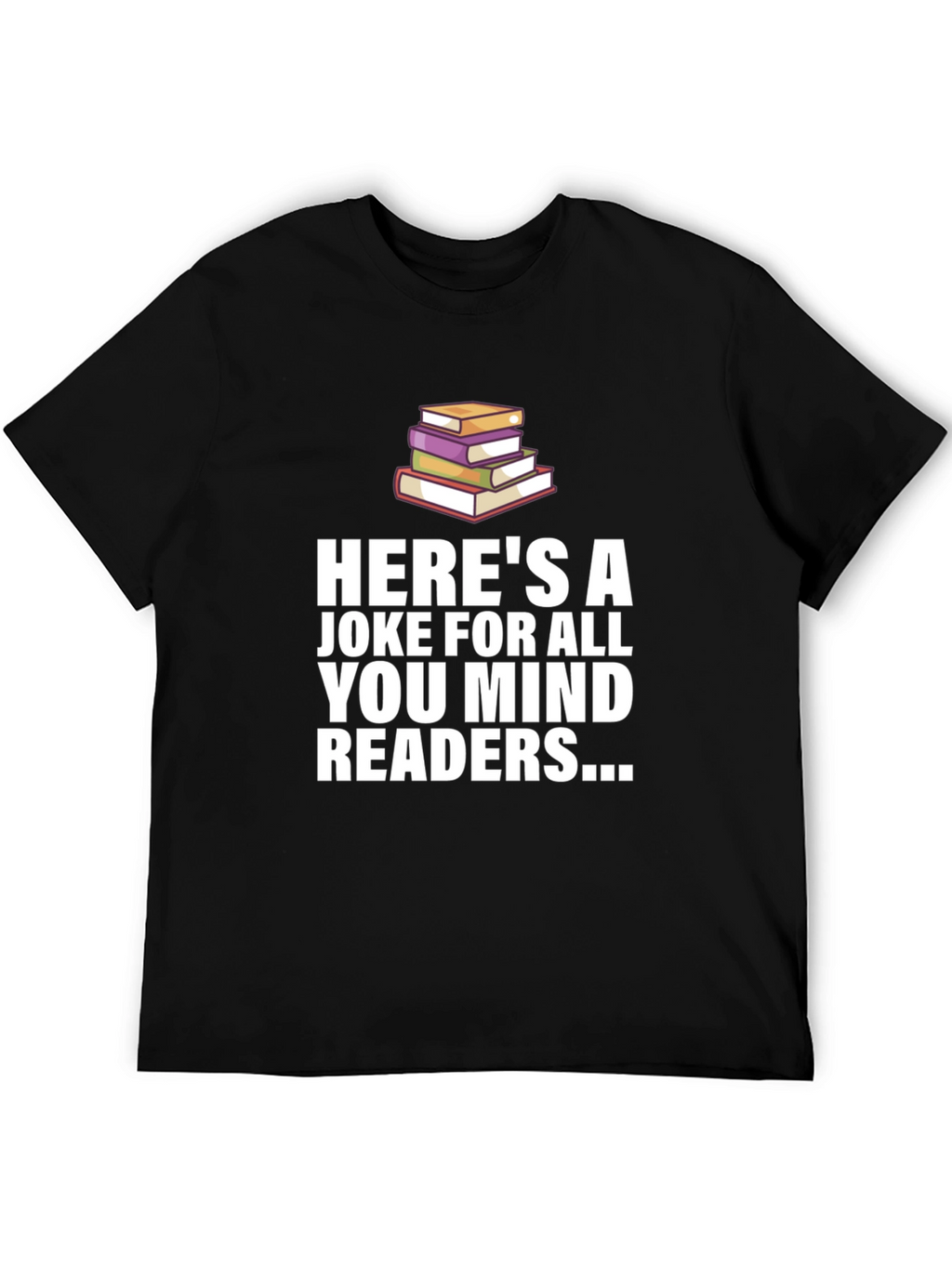 Mind Readers Joke T-Shirt