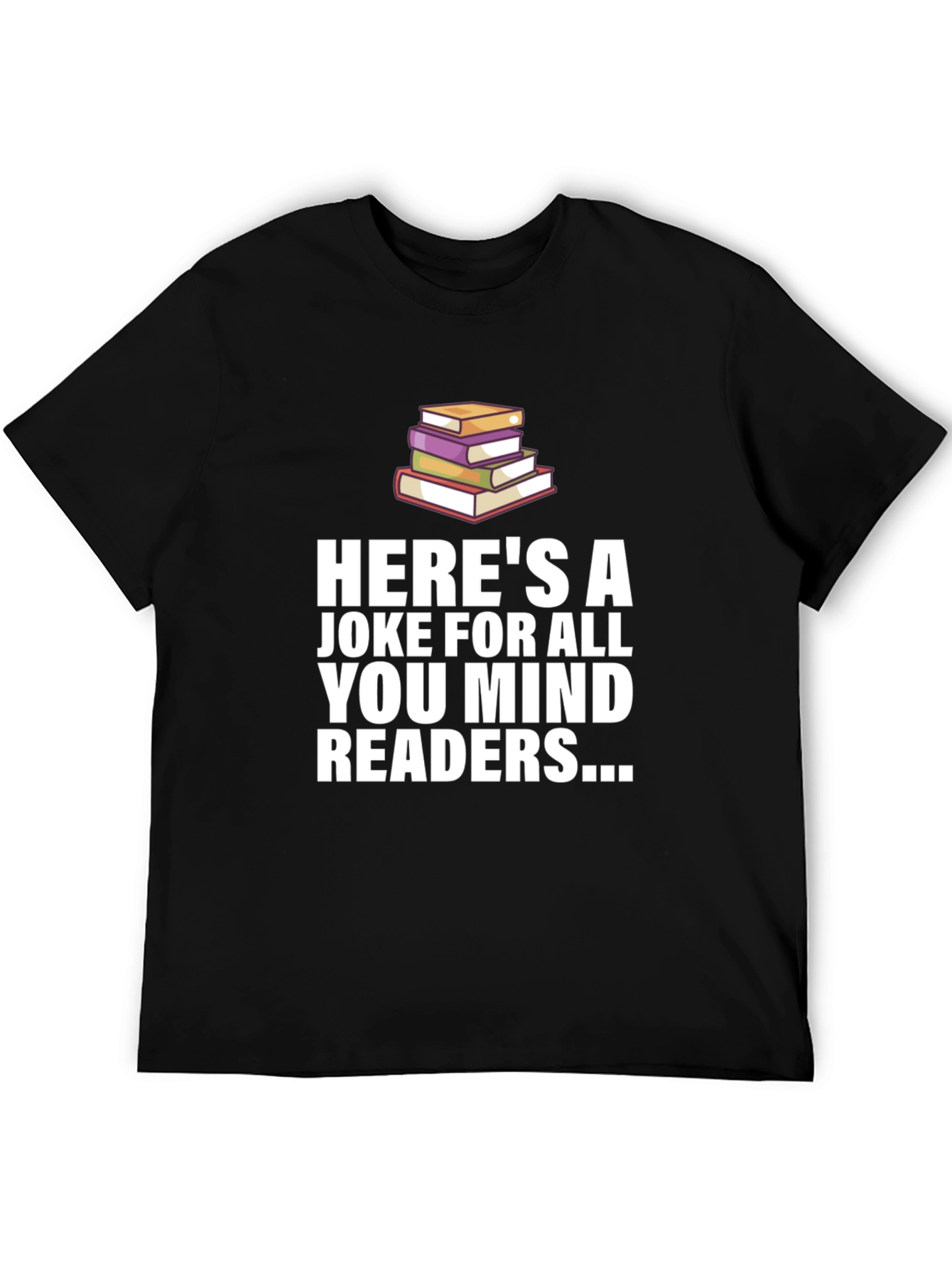 Mind Readers Joke T-Shirt