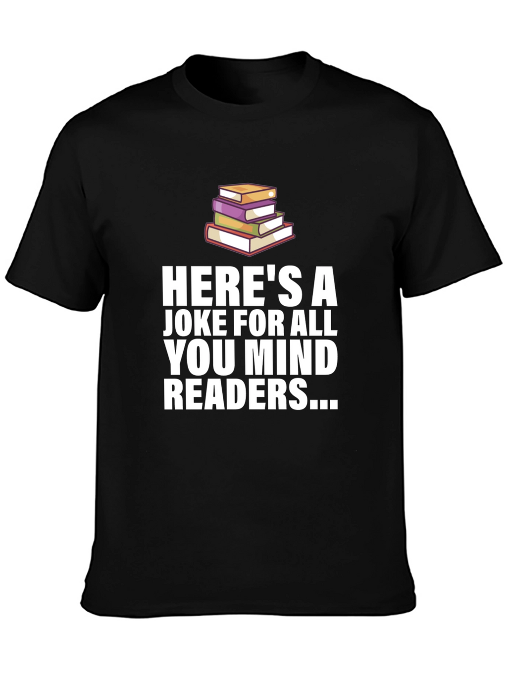 Mind Readers Joke T-Shirt