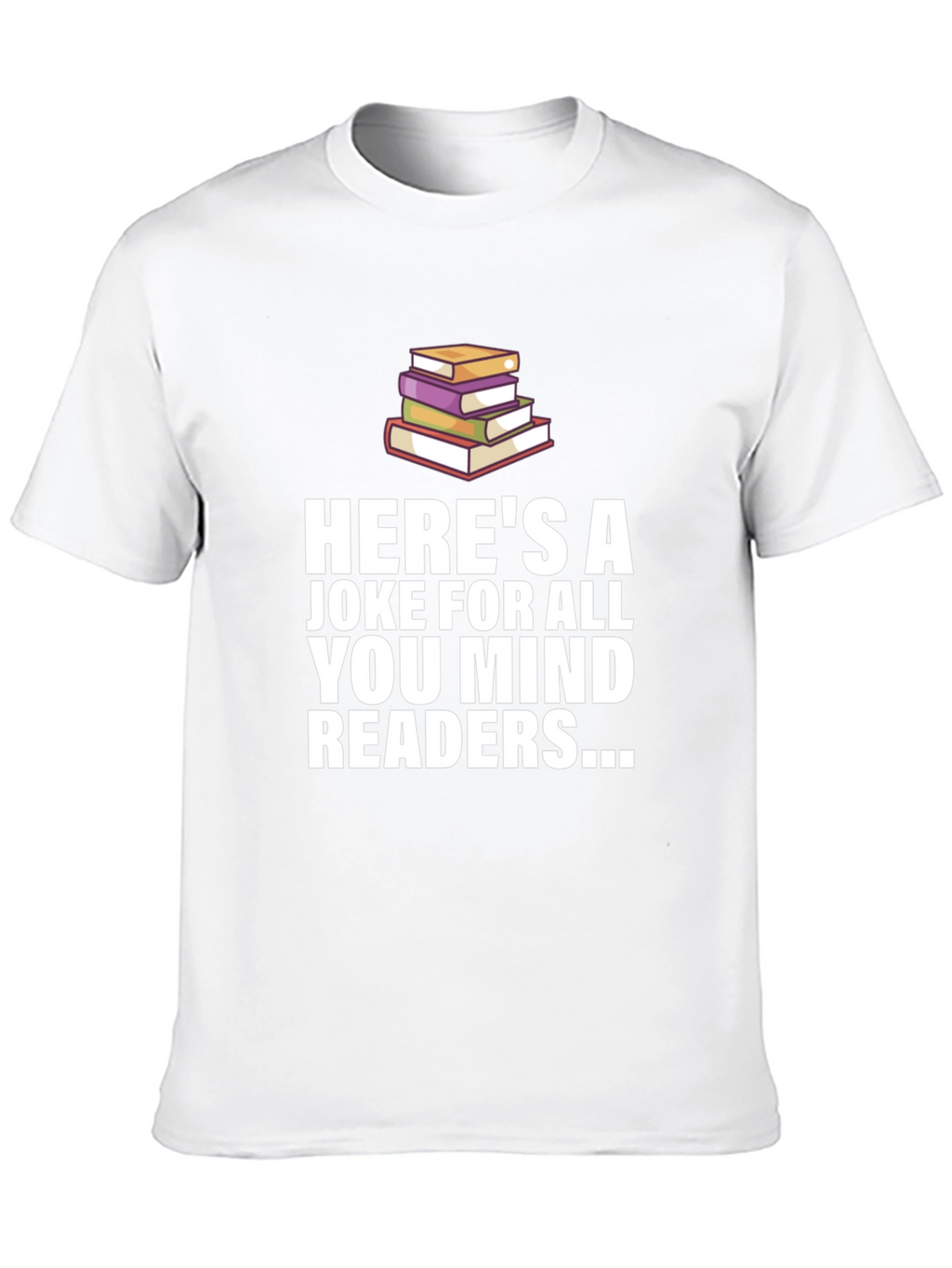Mind Readers Joke T-Shirt