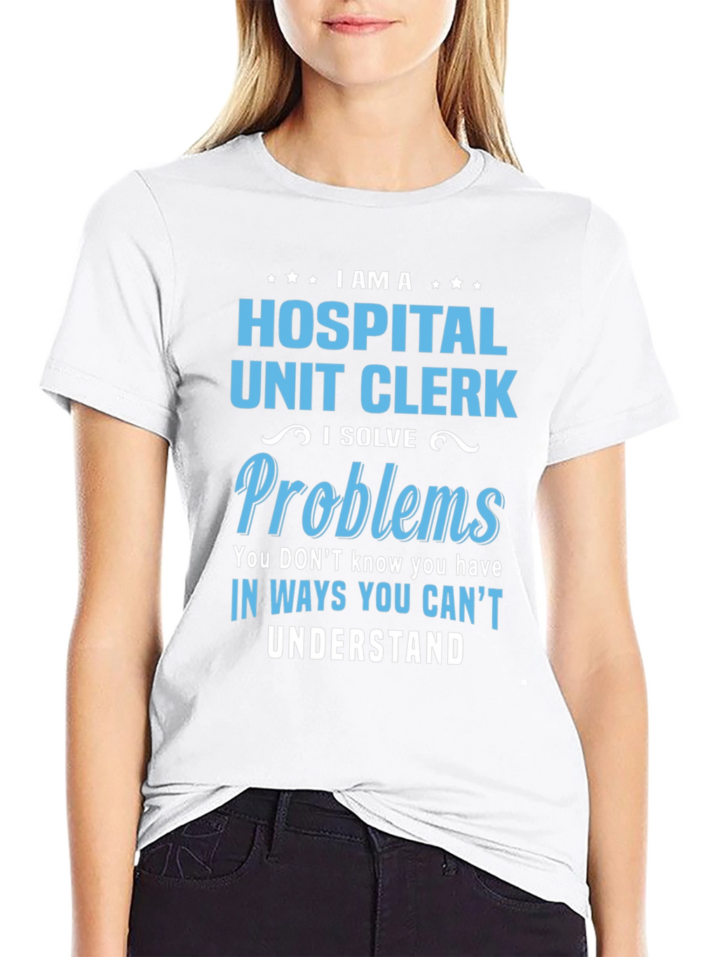 Hospital Unit Clerk T-Shirt - Problem Solver Tee