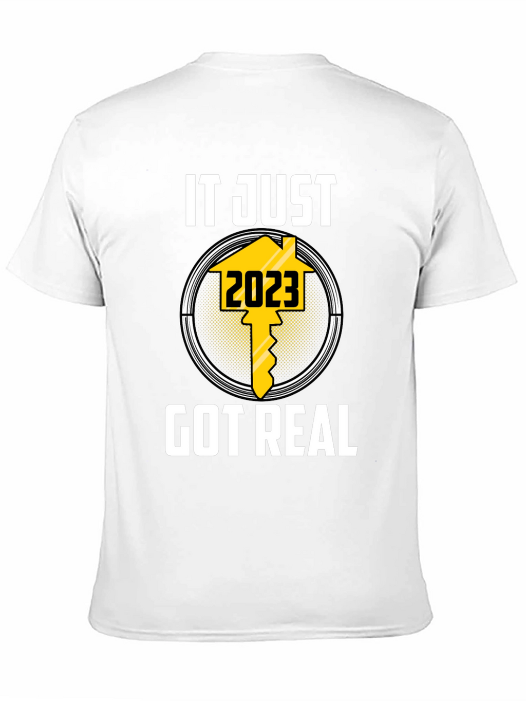 It Just Got Real 2023 T-Shirt