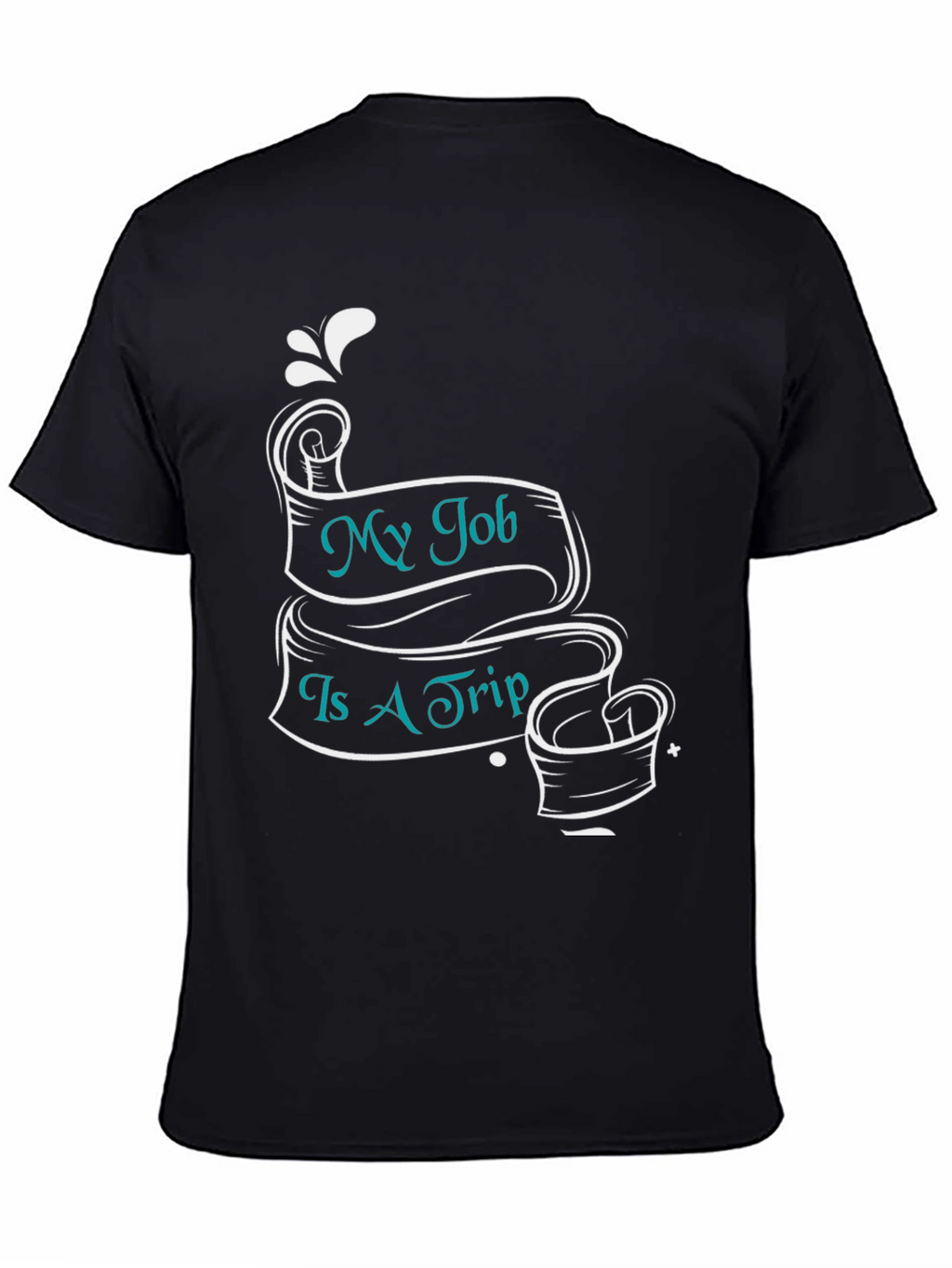 My Job Is A Trip Black T-Shirt