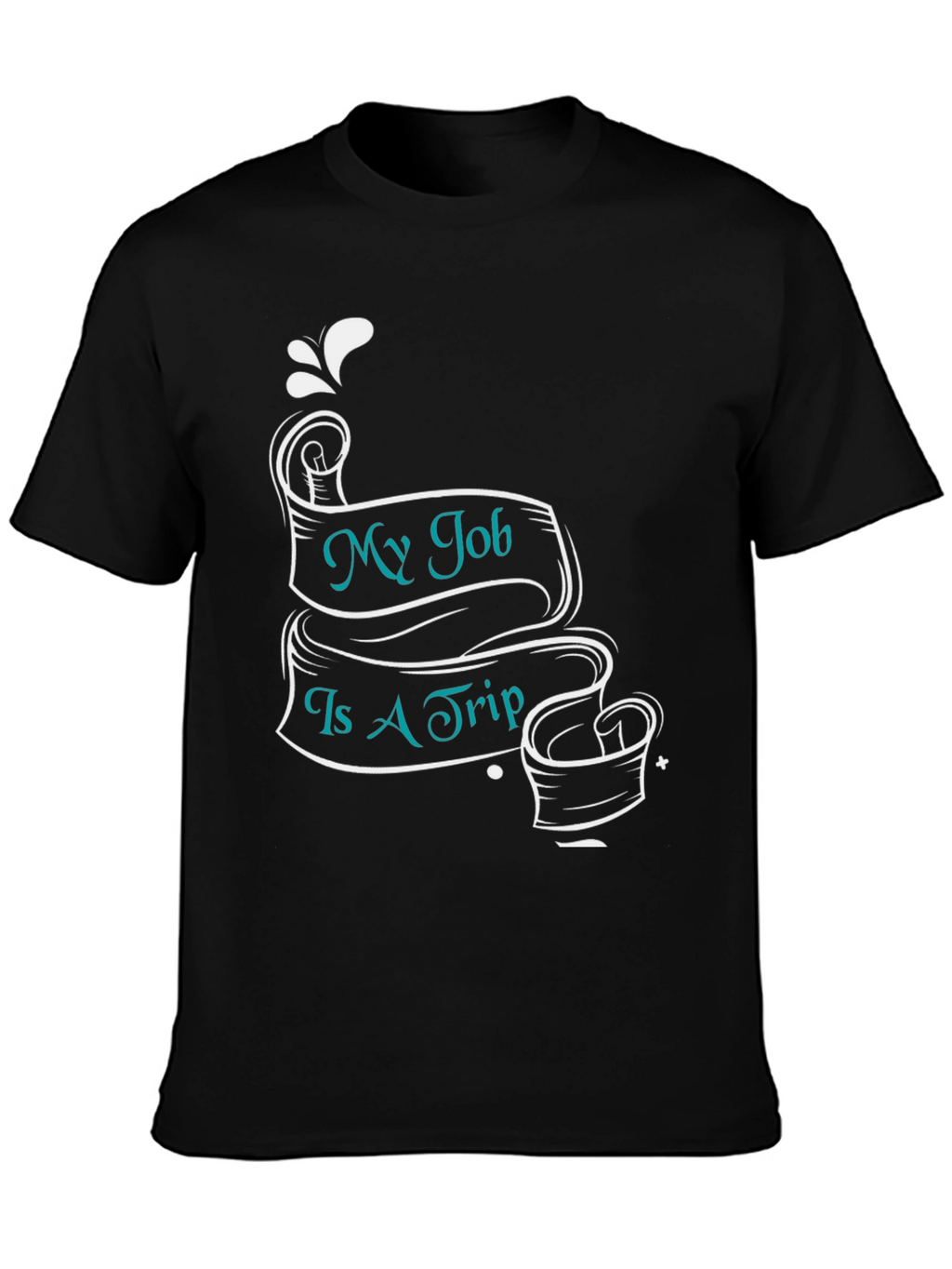 My Job Is A Trip Black T-Shirt