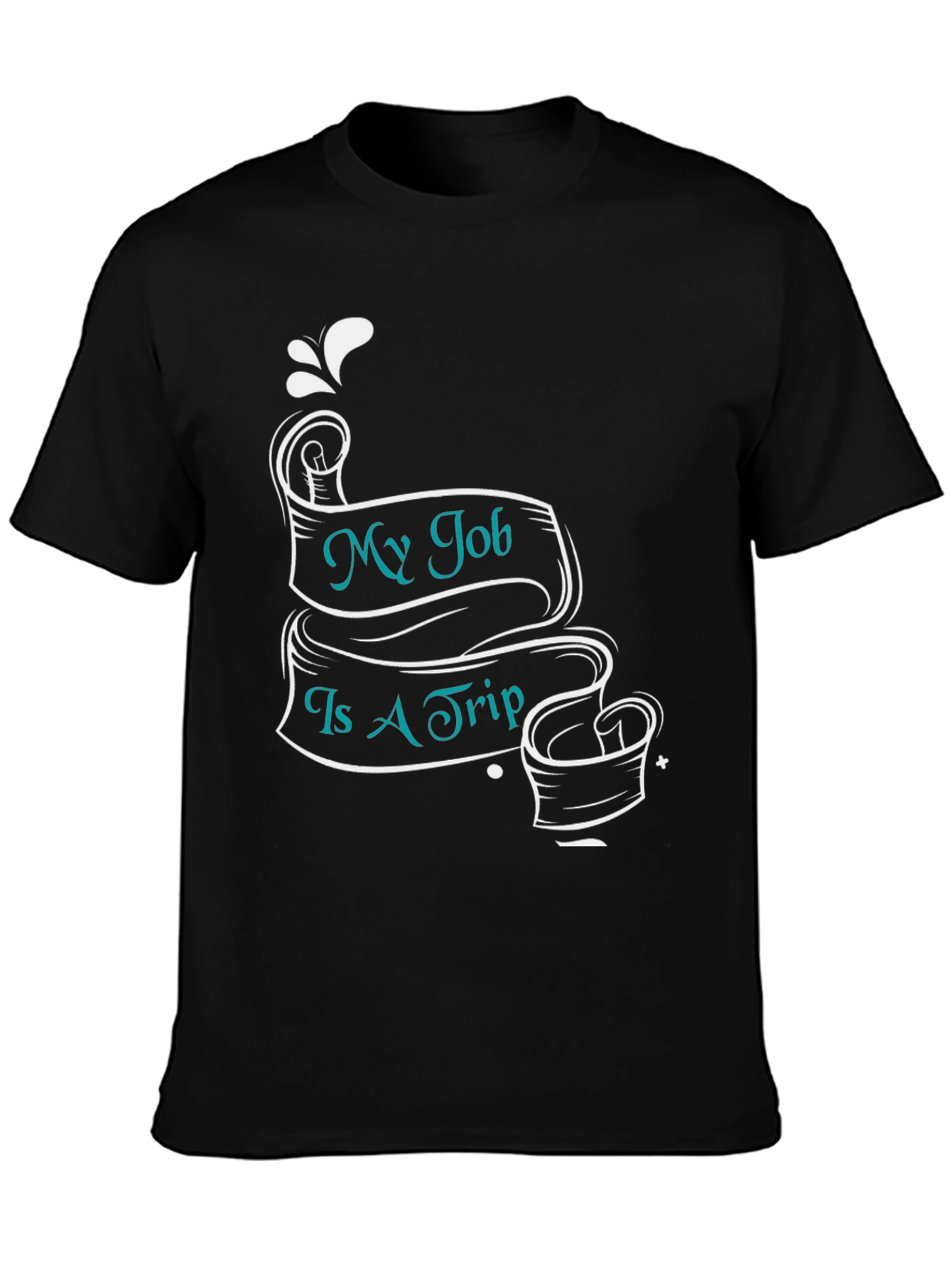 My Job Is A Trip Black T-Shirt