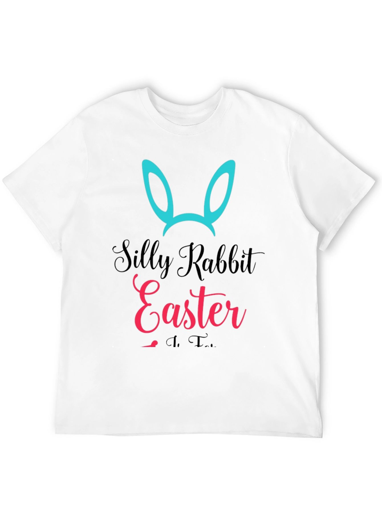 Silly Rabbit Easter T-Shirt - Unisex