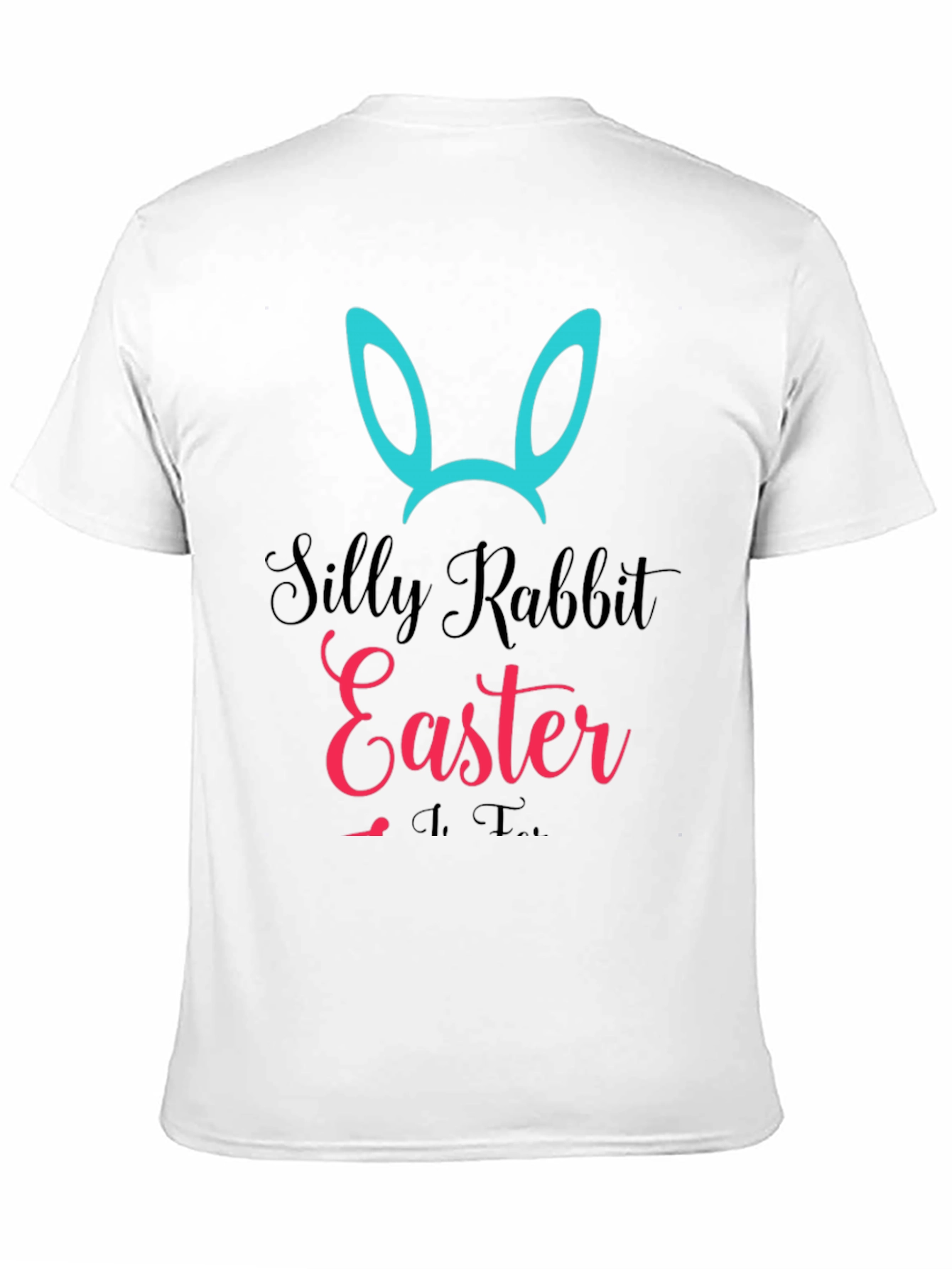 Silly Rabbit Easter T-Shirt - Unisex