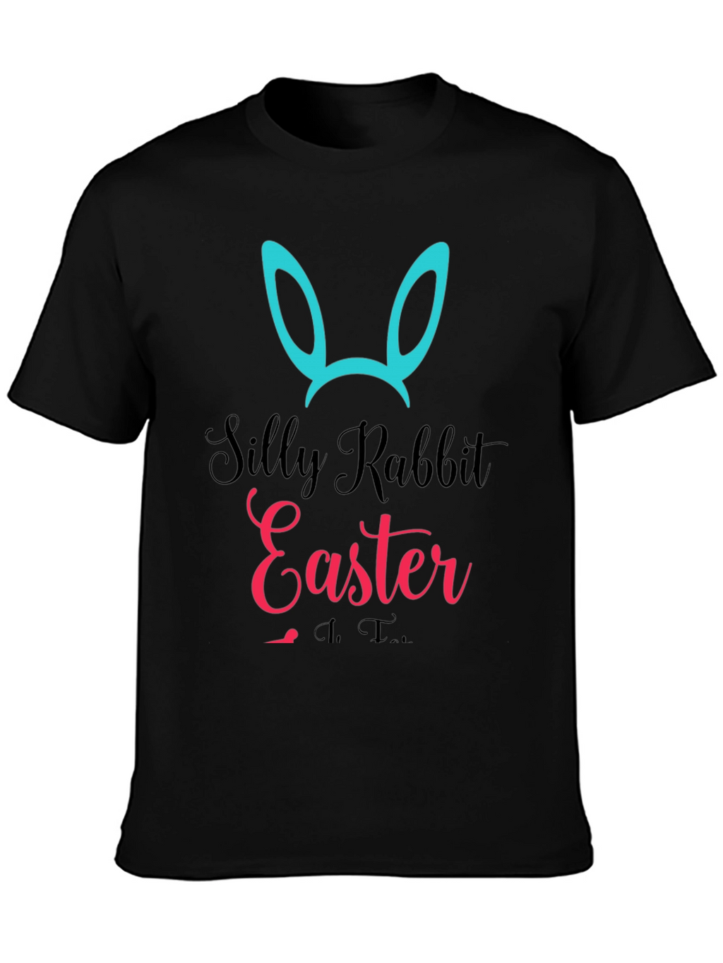 Silly Rabbit Easter T-Shirt - Unisex