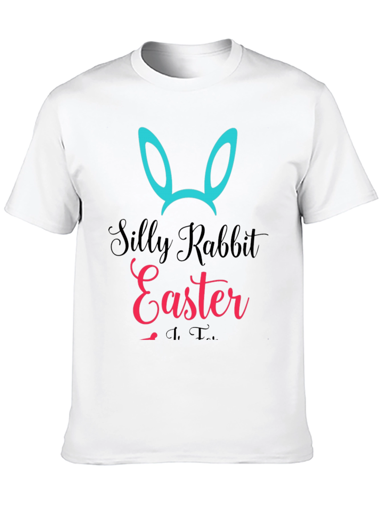 Silly Rabbit Easter T-Shirt - Unisex