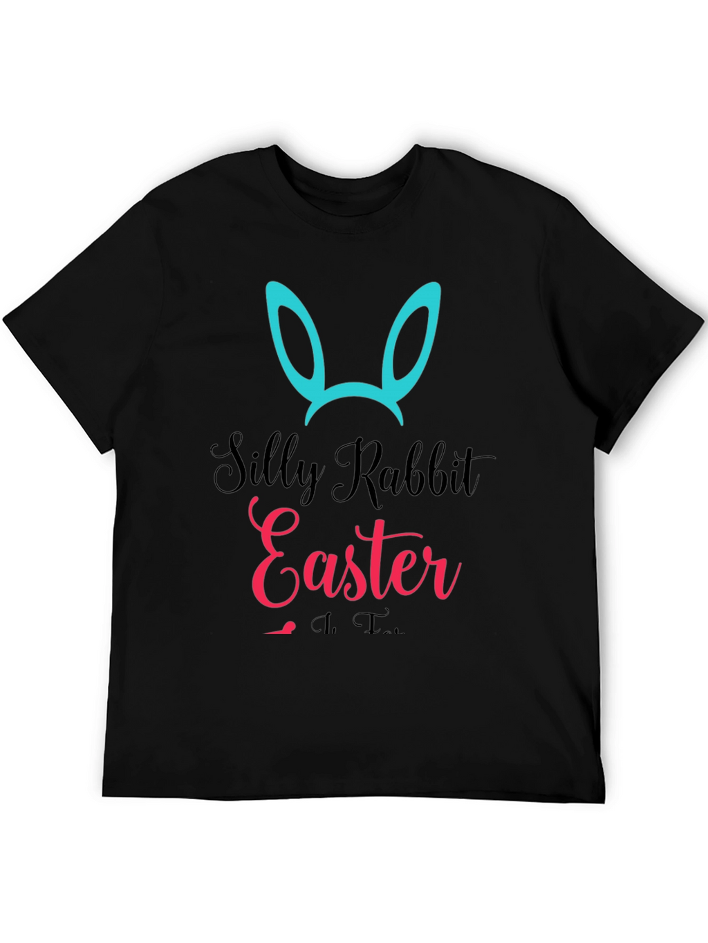 Silly Rabbit Easter T-Shirt - Unisex