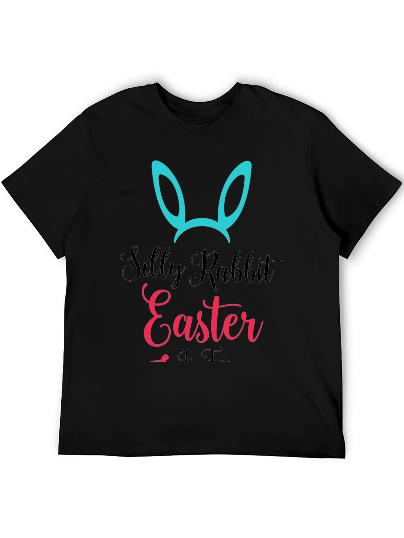 Silly Rabbit Easter T-Shirt - Unisex