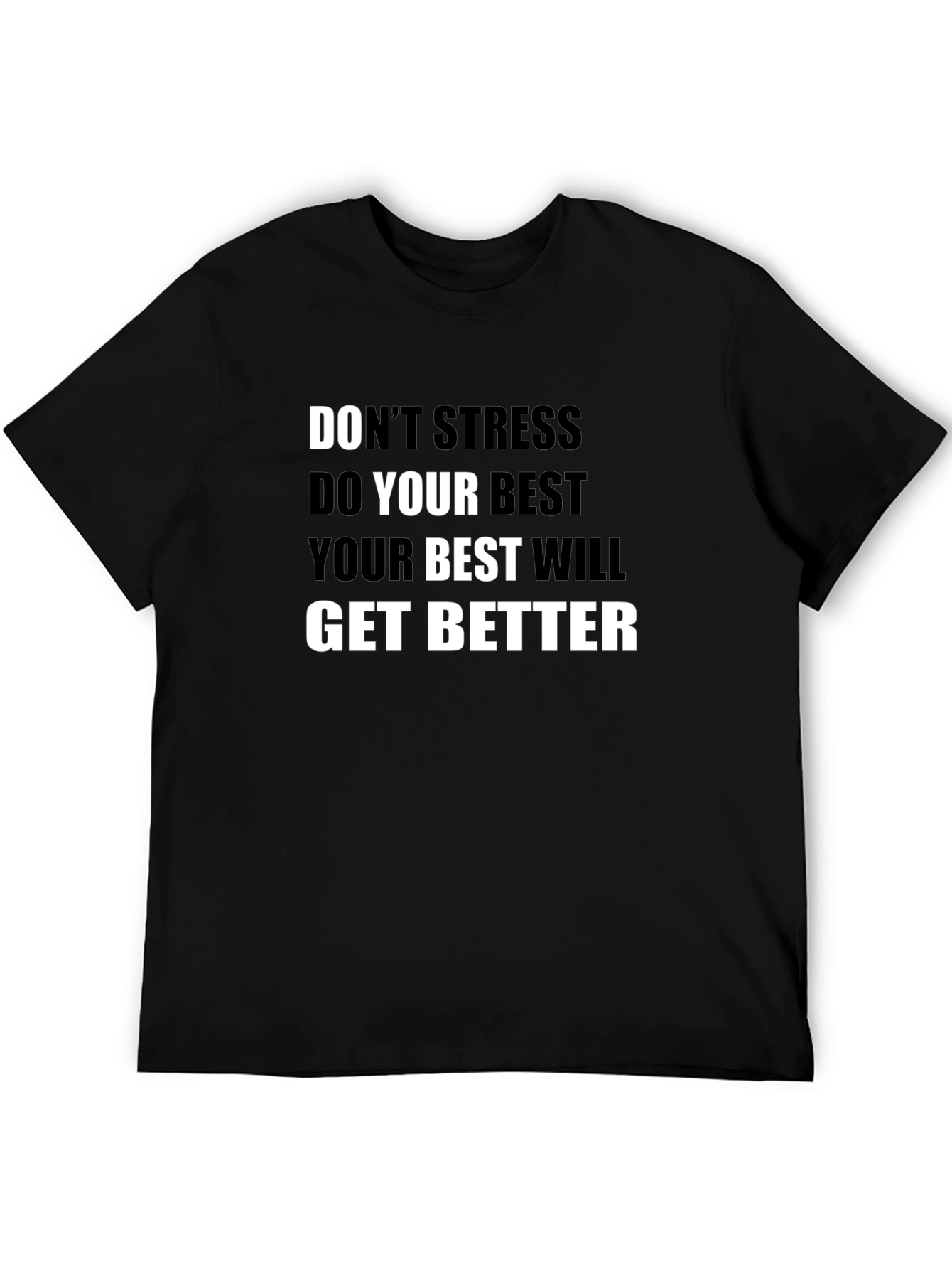 Inspirational Black T-Shirt: Dont Stress Do Your Best
