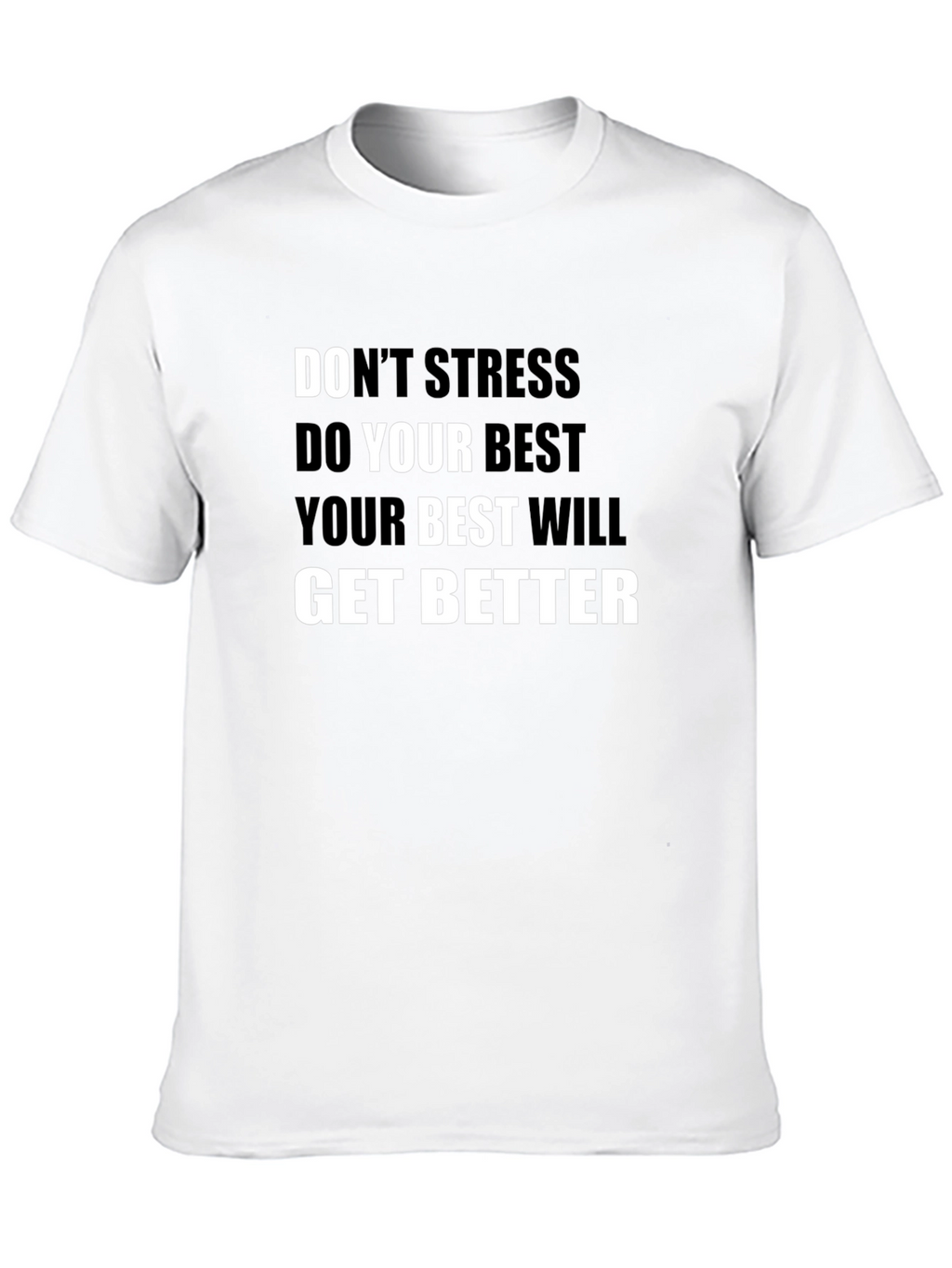 Inspirational Black T-Shirt: Dont Stress Do Your Best
