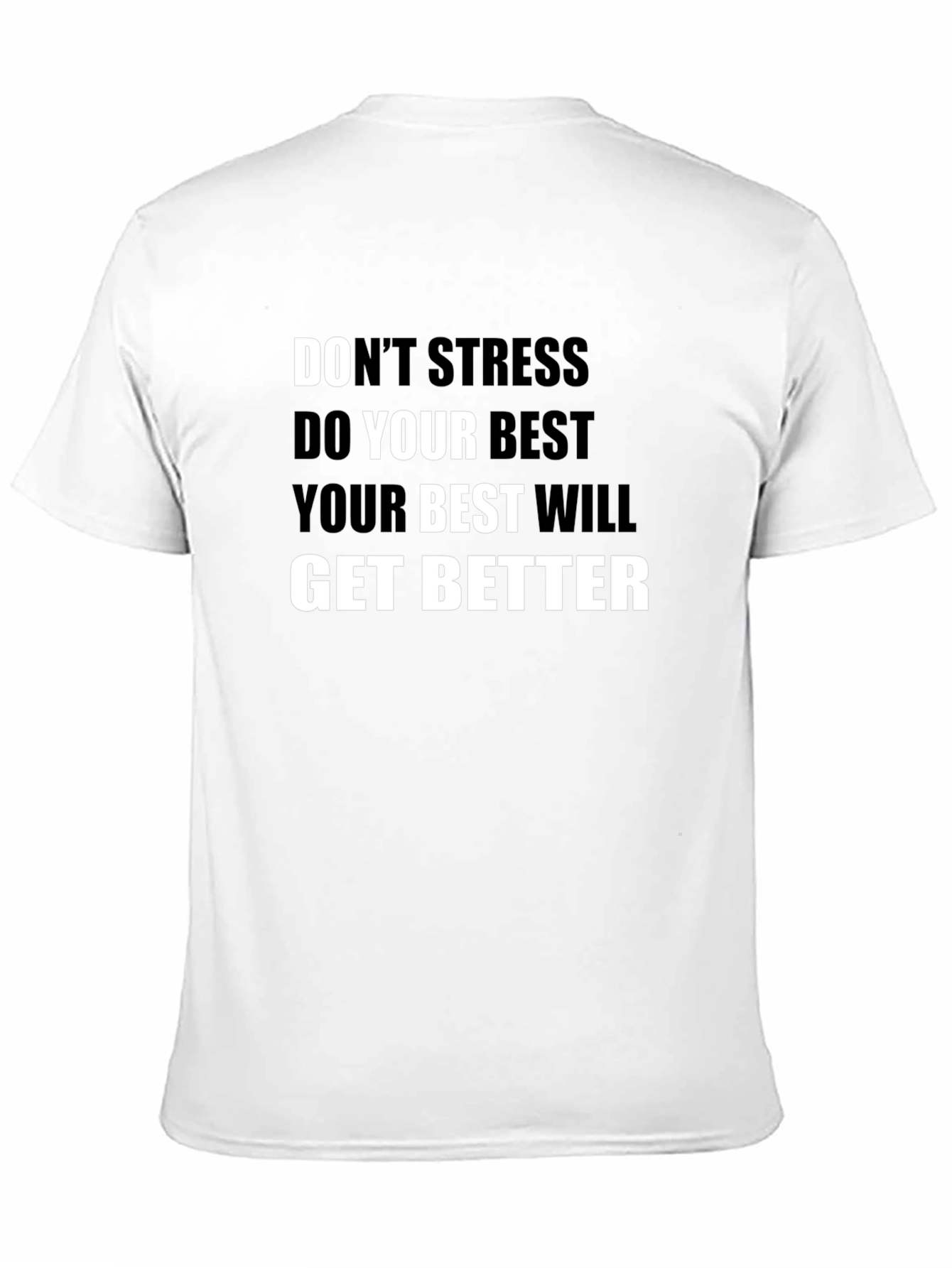 Inspirational Black T-Shirt: Dont Stress Do Your Best