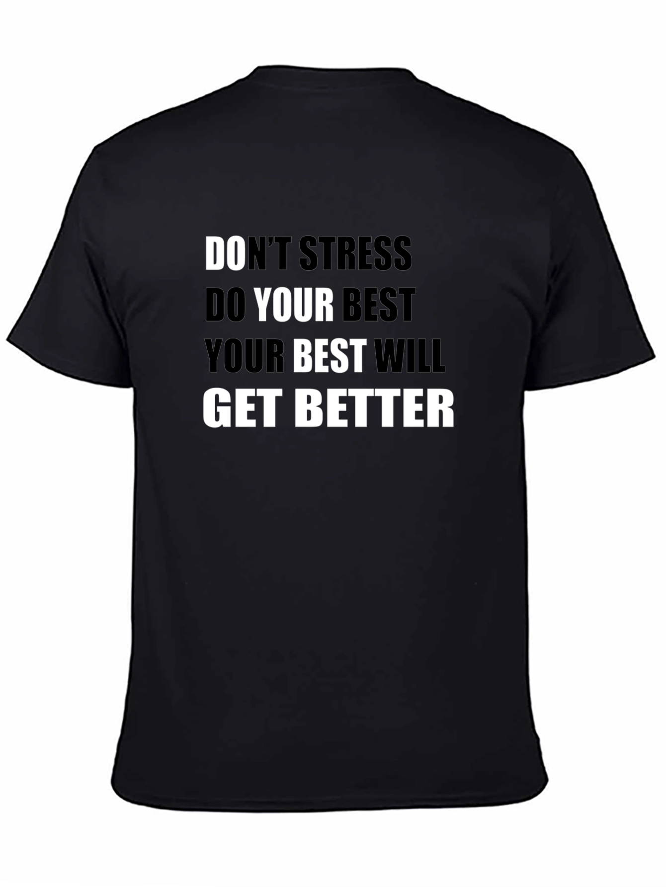 Inspirational Black T-Shirt: Dont Stress Do Your Best