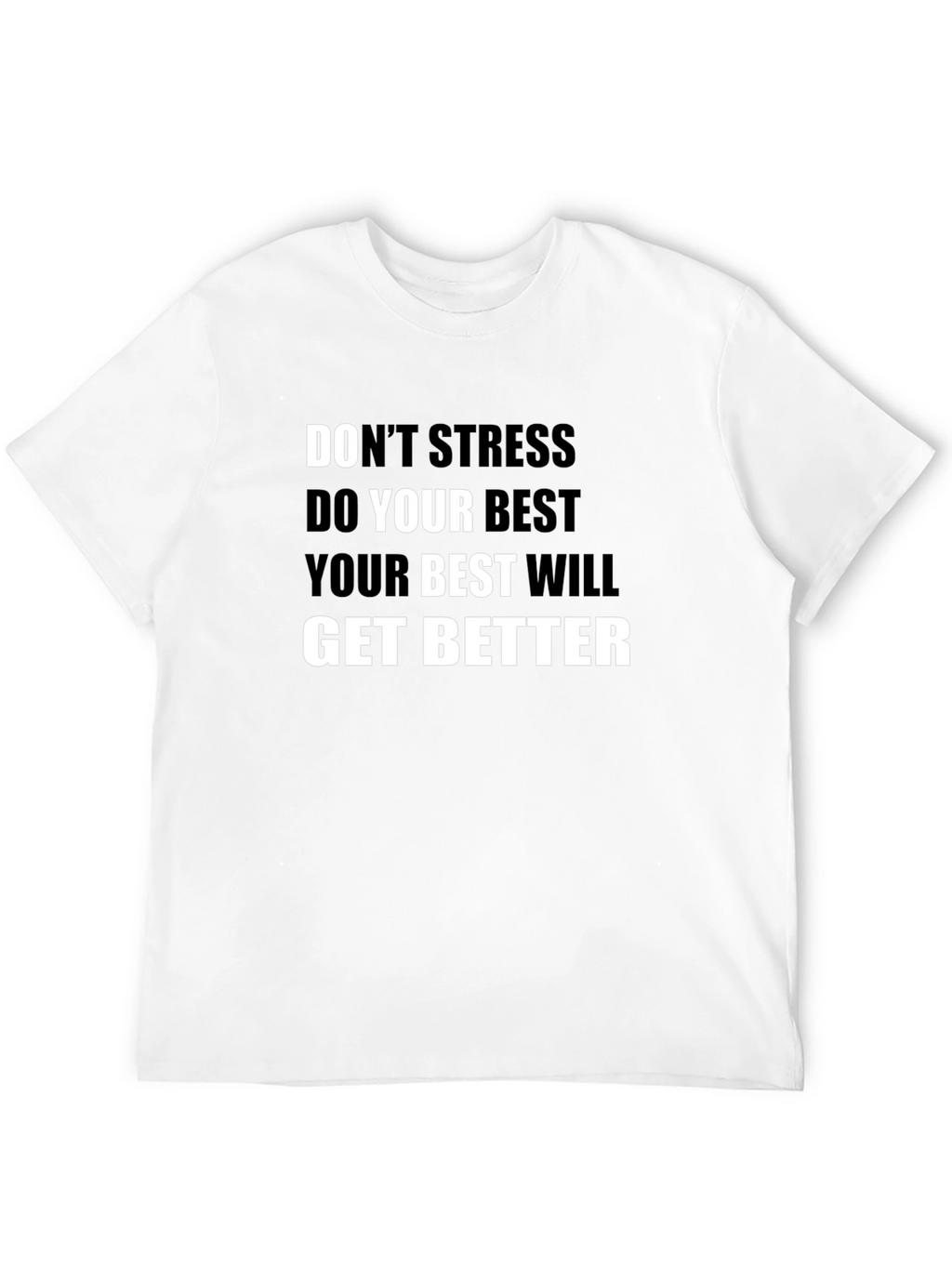 Inspirational Black T-Shirt: Dont Stress Do Your Best