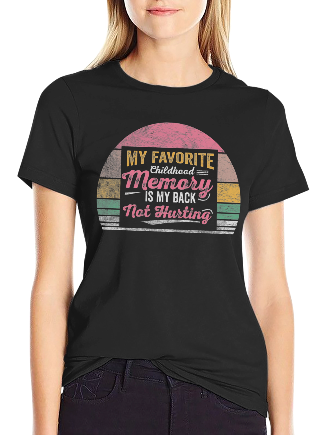 Funny Back Pain T-Shirt - My Favorite Childhood Memory