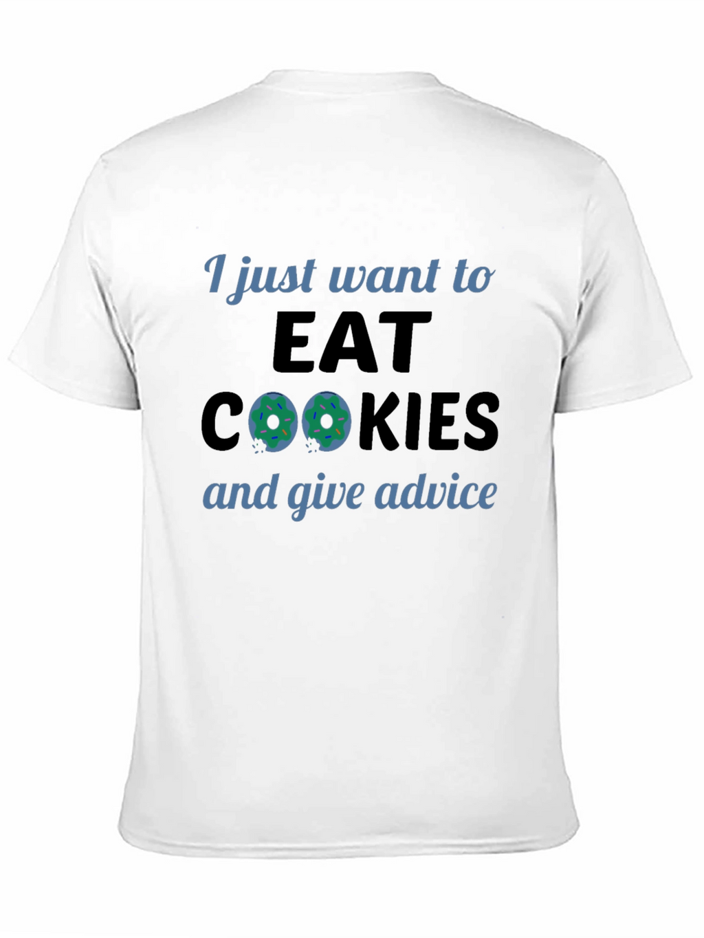 Eat Cookies & Give Advice Tee