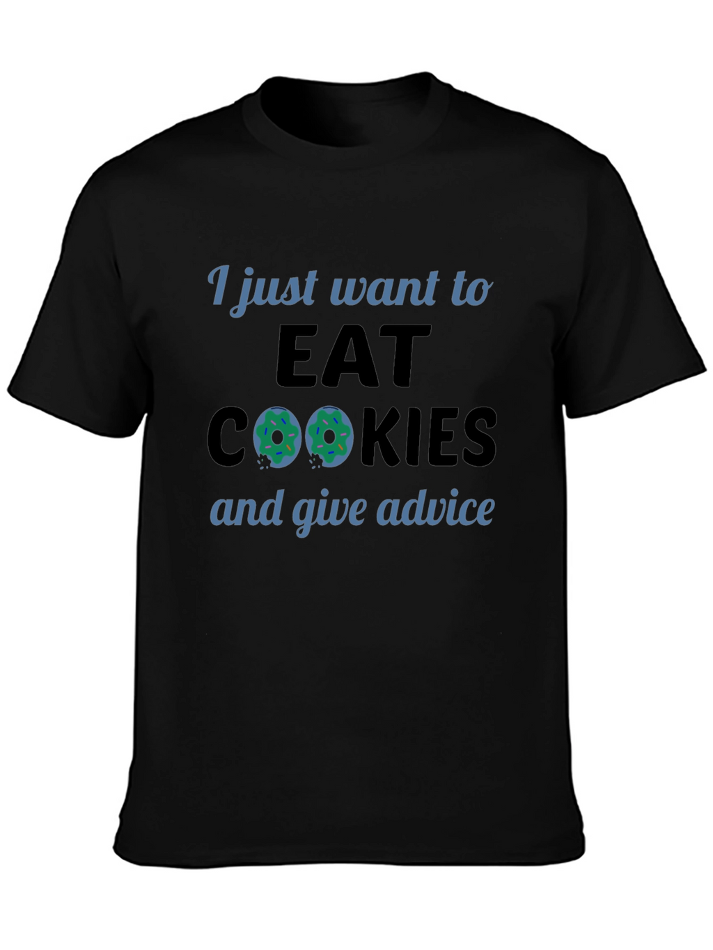 Eat Cookies & Give Advice Tee