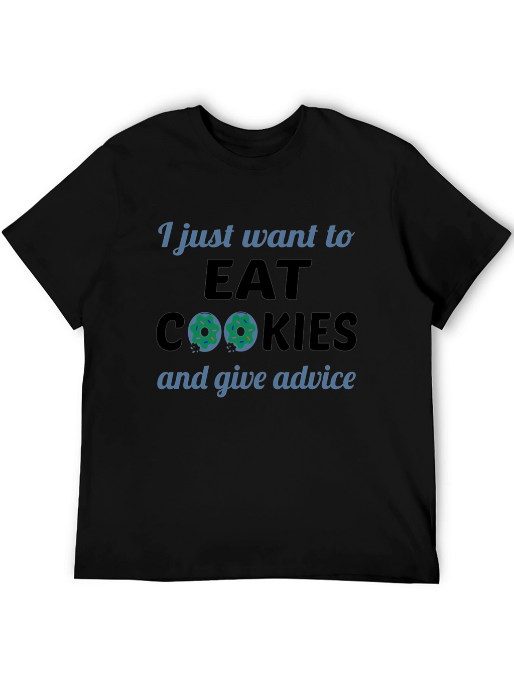 Eat Cookies & Give Advice Tee