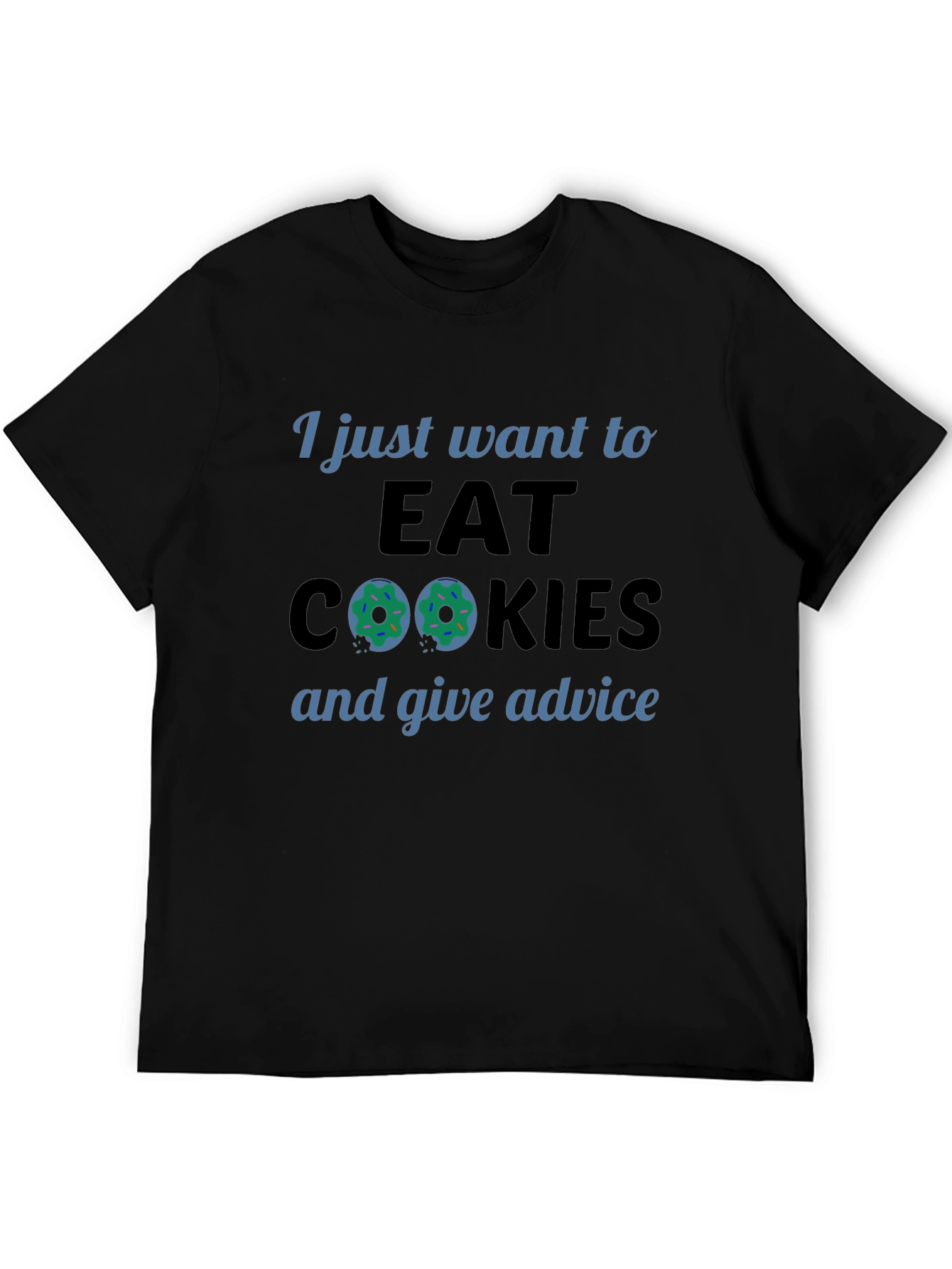 Eat Cookies & Give Advice Tee