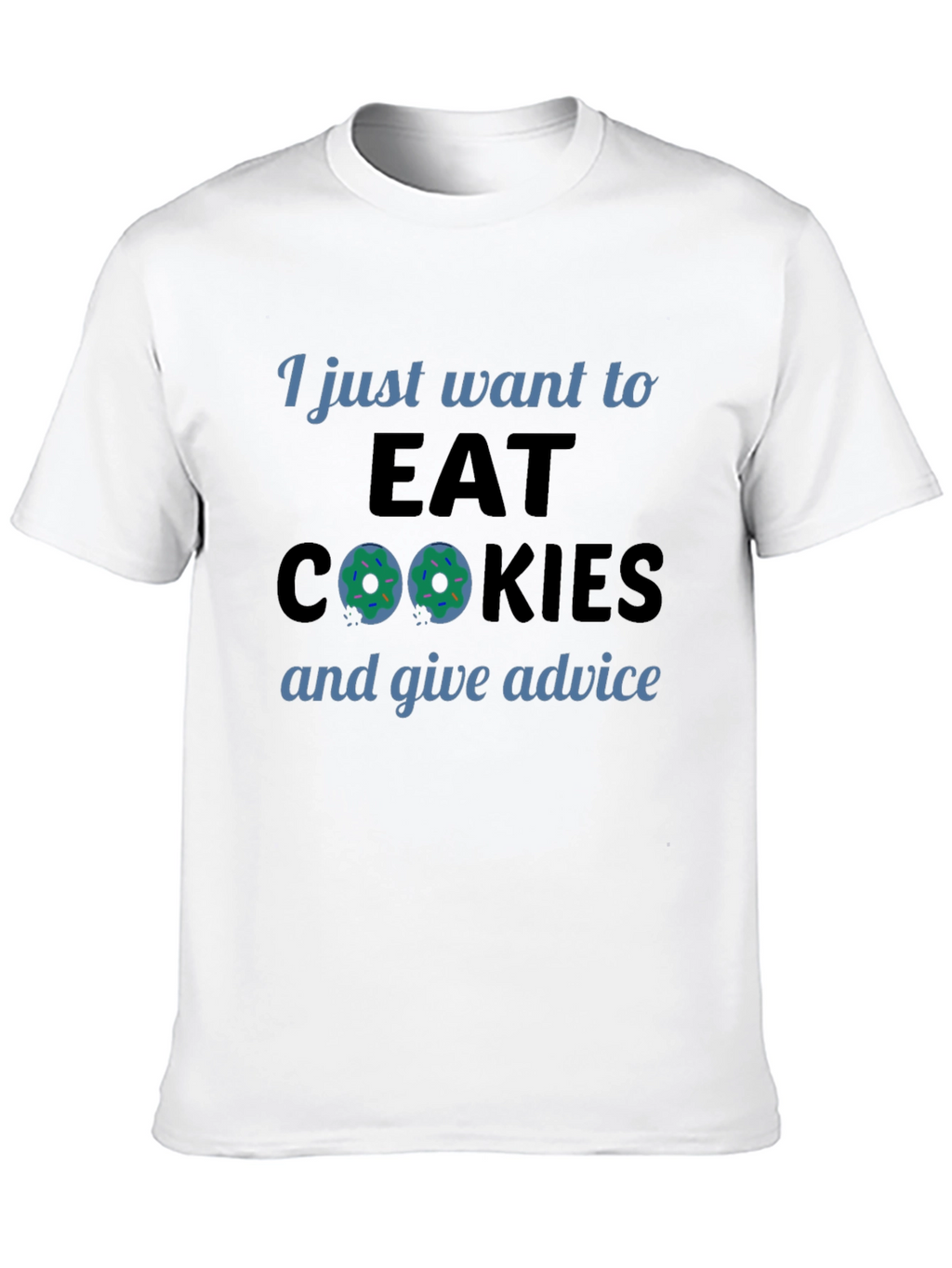 Eat Cookies & Give Advice Tee