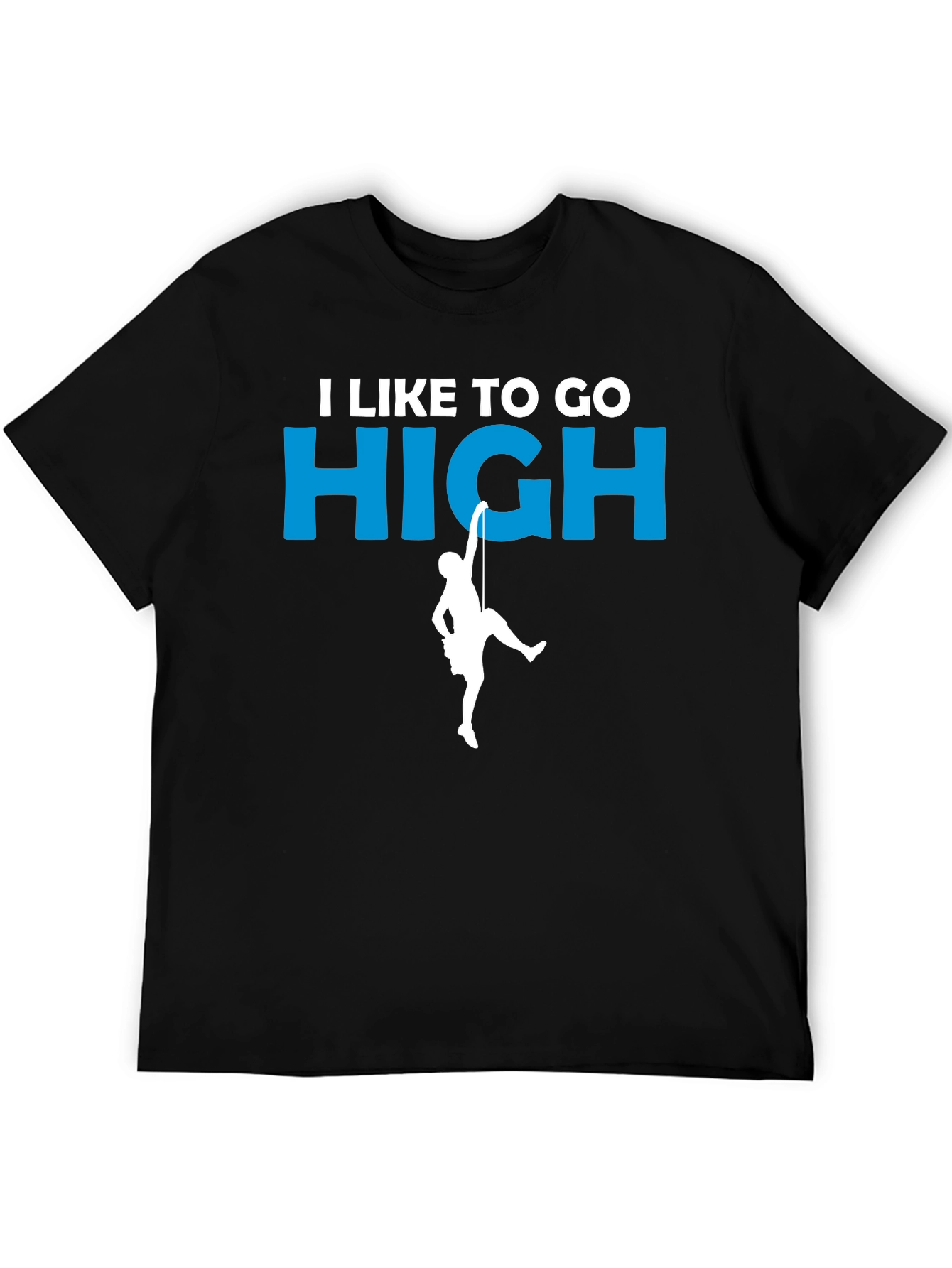 I Like to Go High Climbing T-Shirt